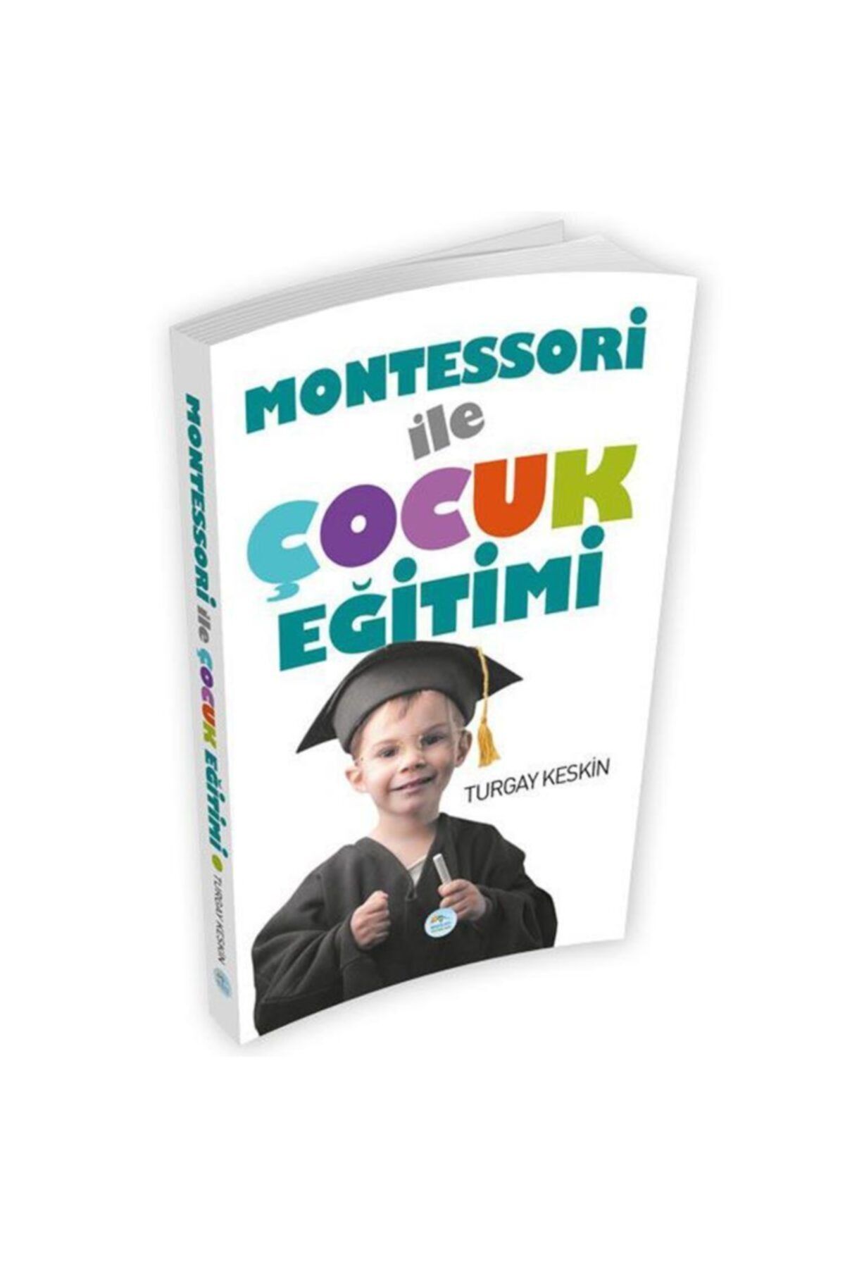 Mavi Çatı Yayınları Montessori Ile Çocuk Eğitimi