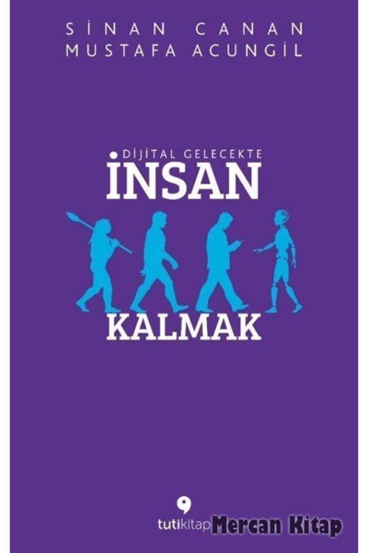 Tuti Kitap Dijital Gelecekte Insan Kalmak