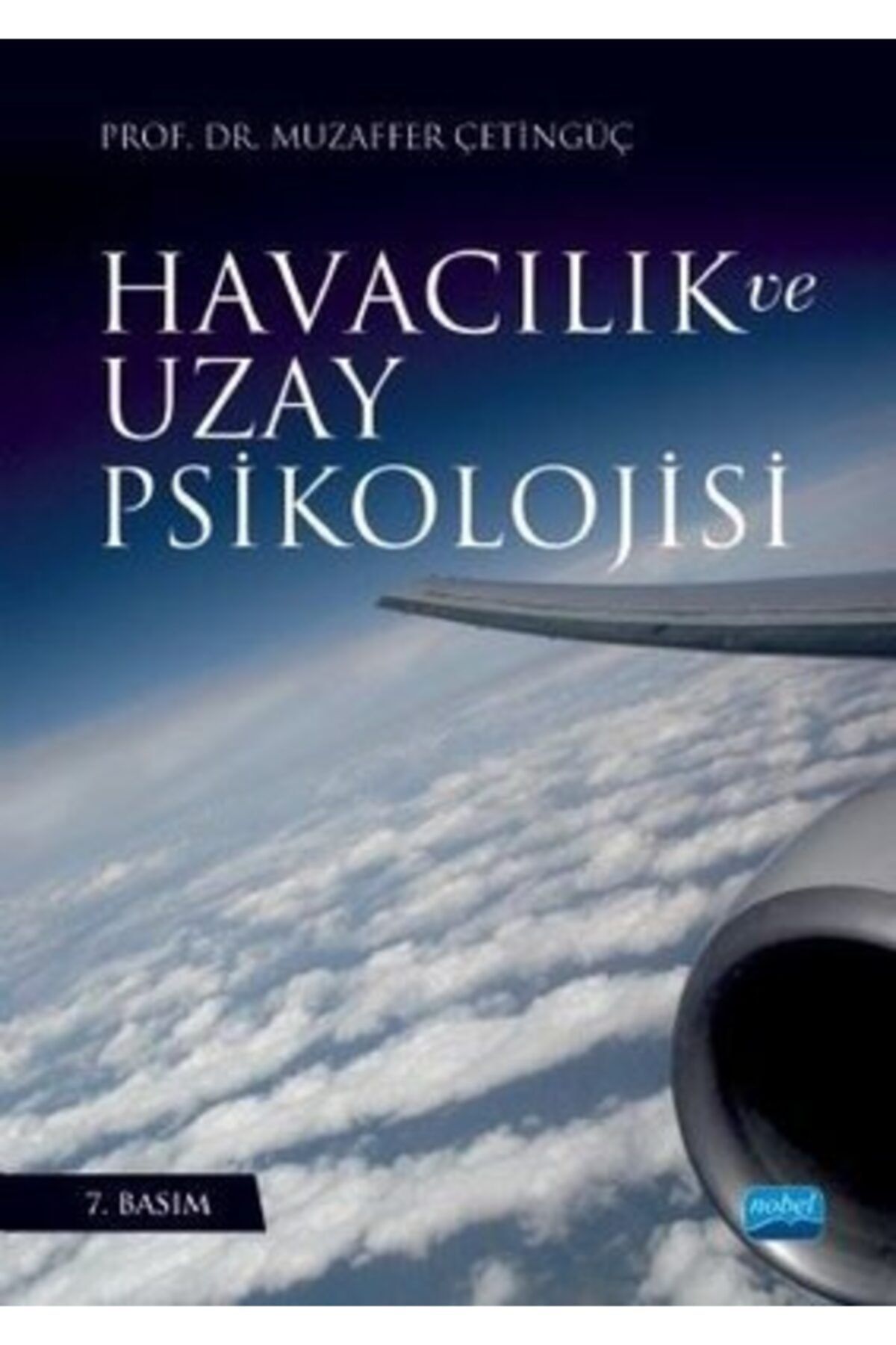 Nobel Havacılık Ve Uzay Psikolojisi -muzaffer Çetingüç