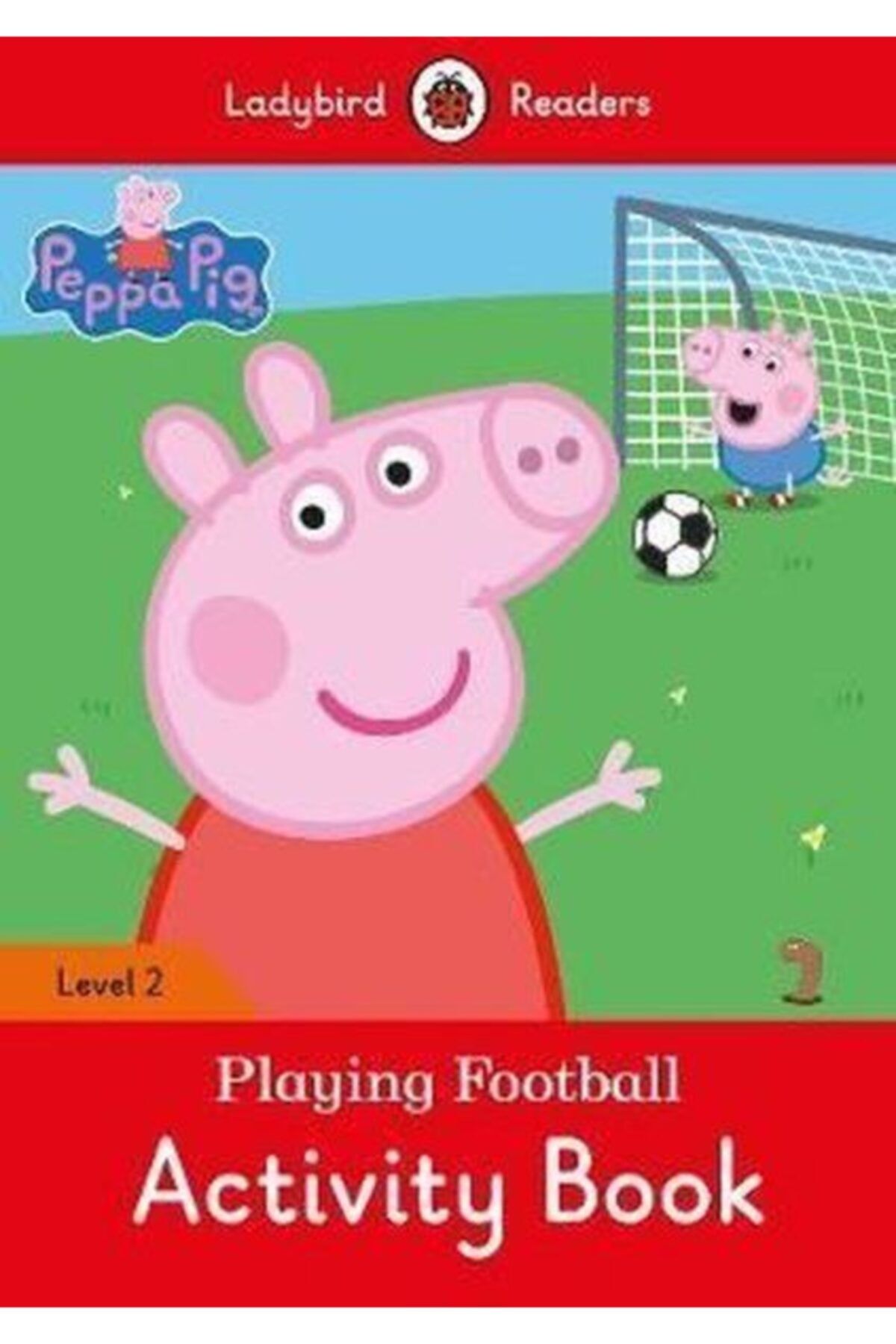 Ladybird Book Peppa Pig: Playing Football Activity Book- Ladybird Readers Level 2 Ladybird