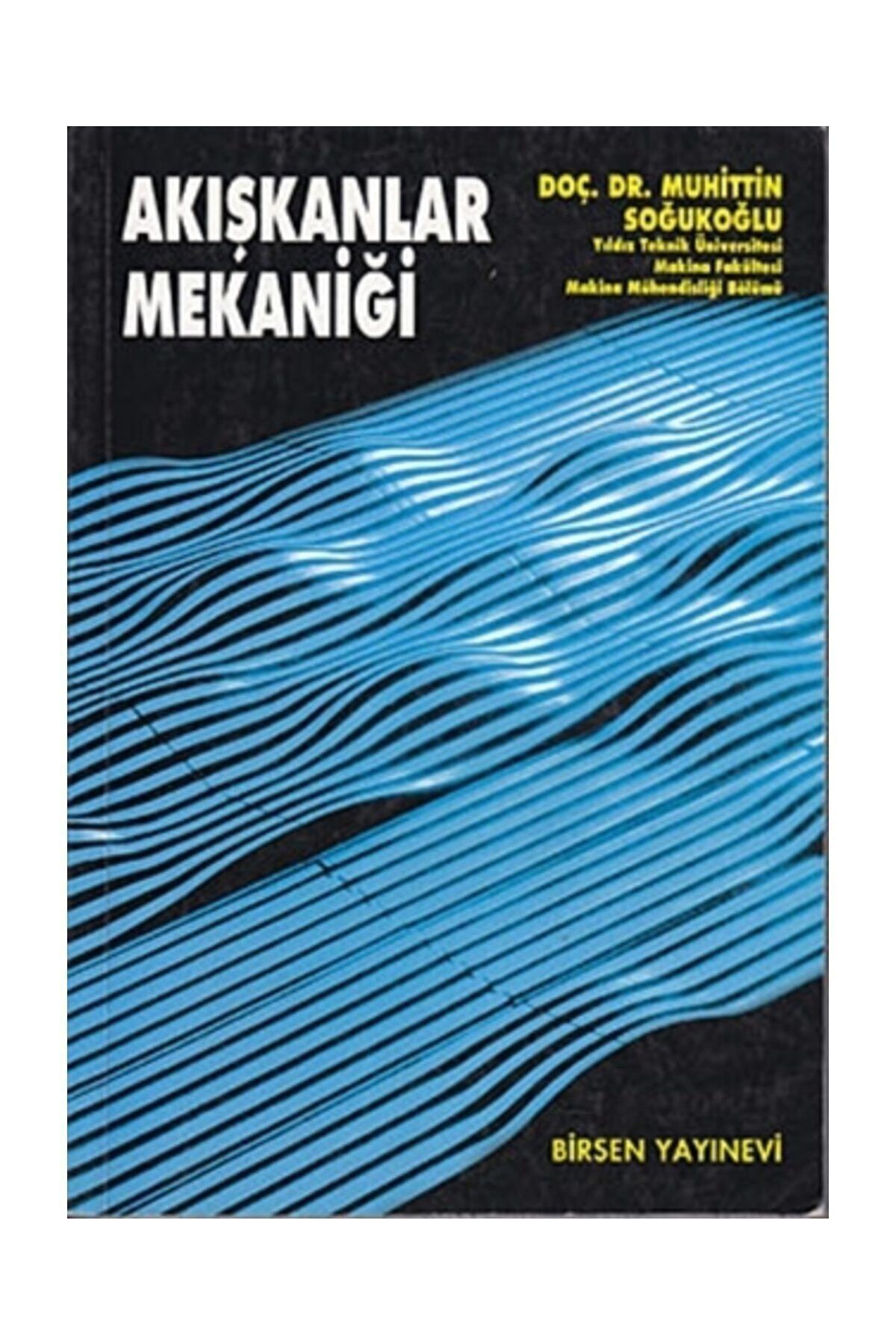 Birsen Yayınevi Akışkanlar Mekaniği - Muhittin Soğukoğlu