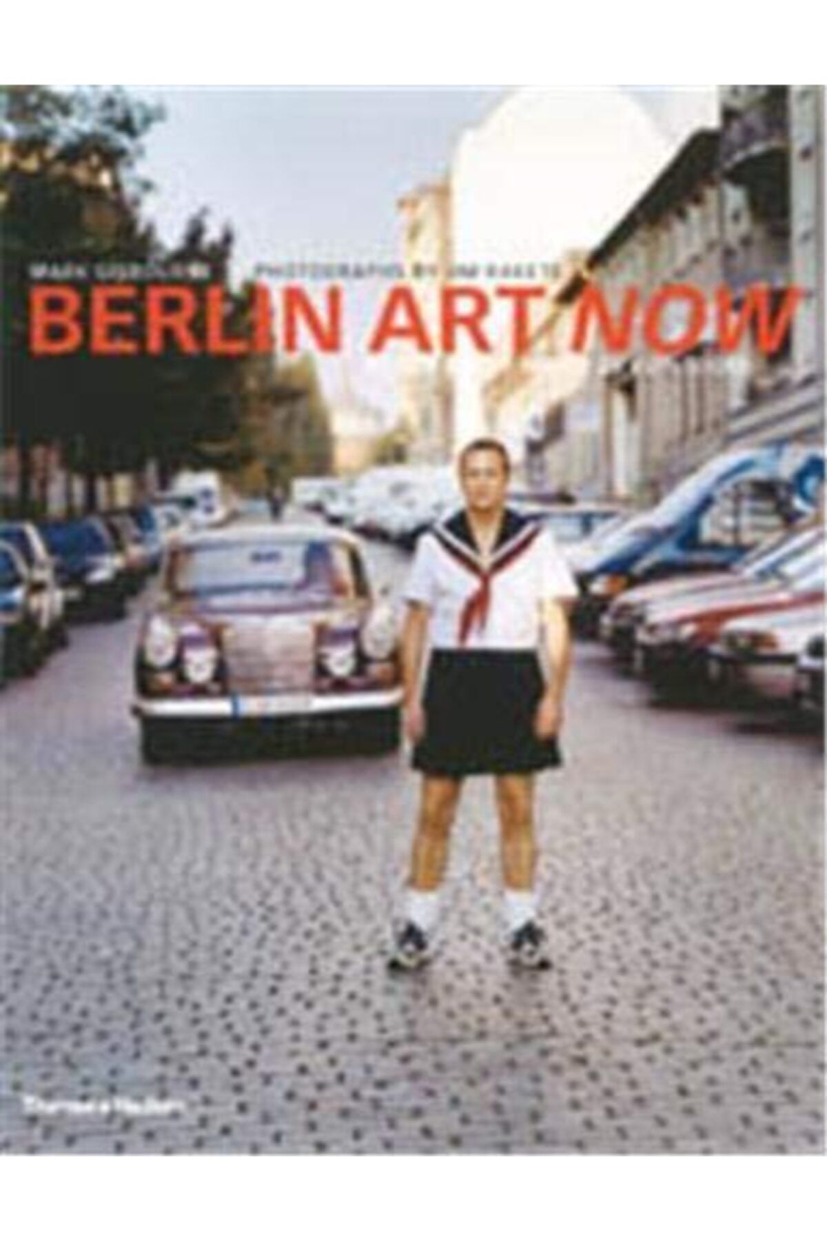 Thames & Hudson Berlin Art Now Kağıt Kapak