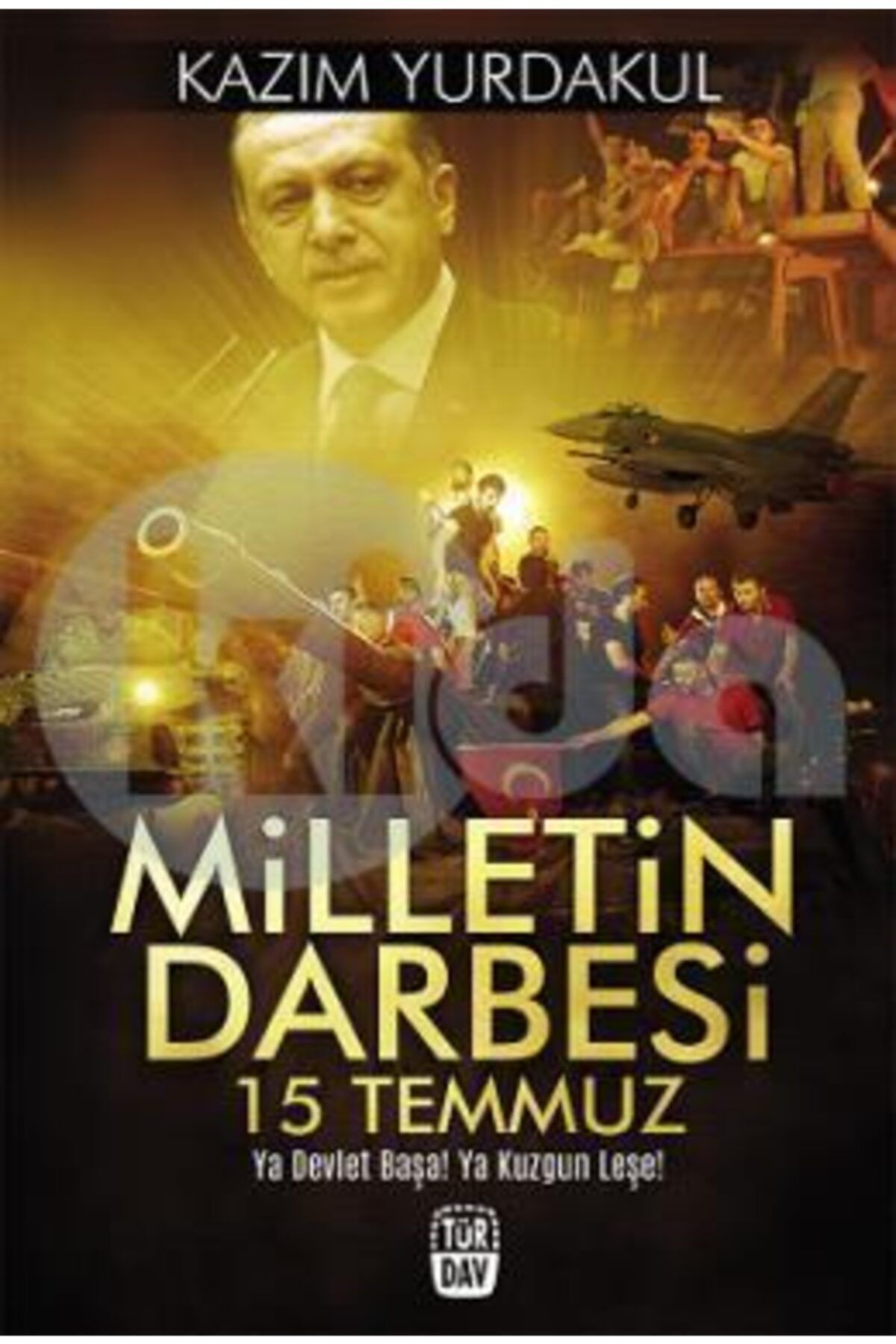Türdav Yayınları Milletin Darbesi 15 Temmuz