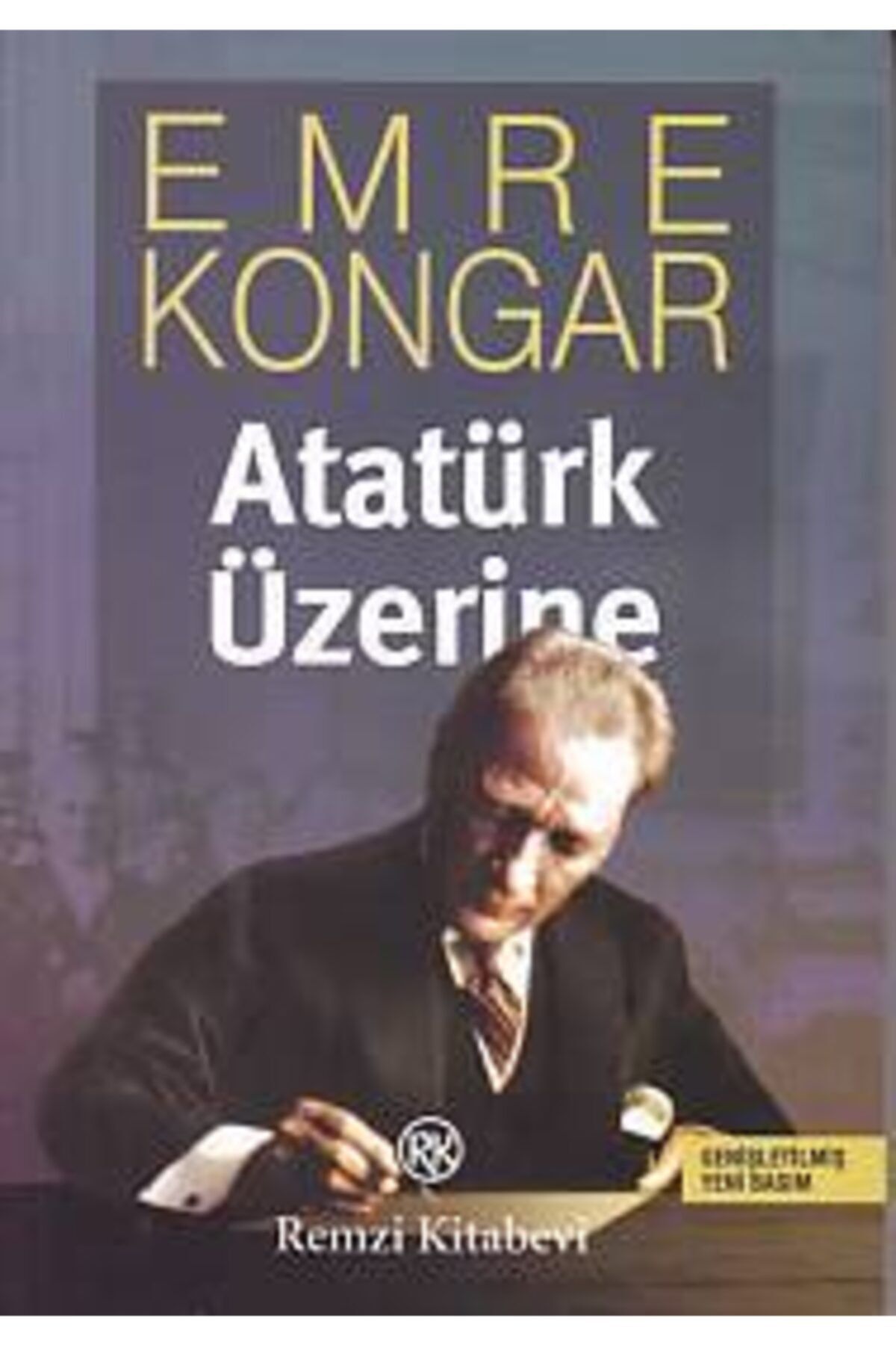 Remzi Kitabevi Atatürk Üzerine Genişletimiş Yeni Basım