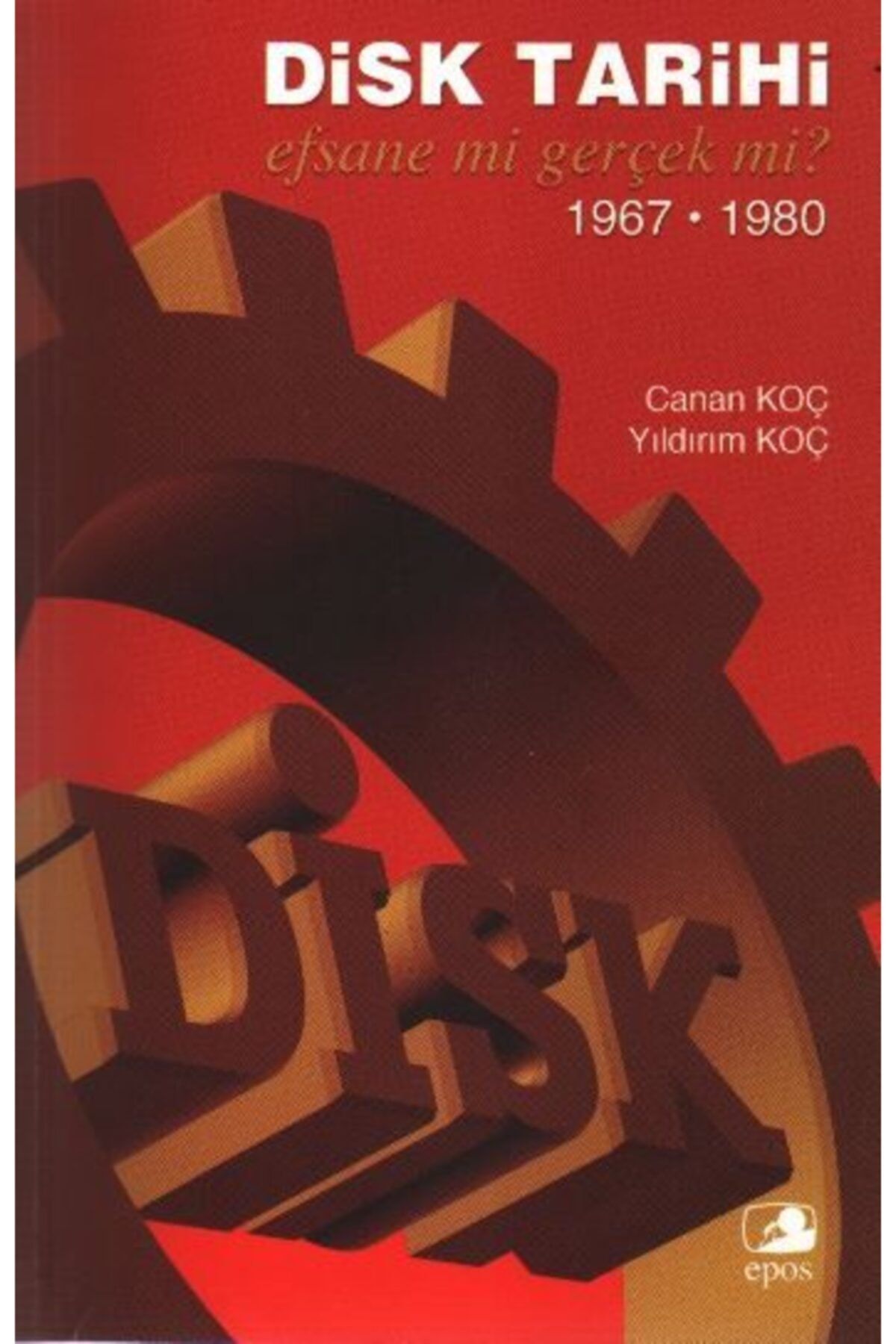 Epos Yayınları Disk Tarihi Efsane Mi Gerçek Mi 1967 1980