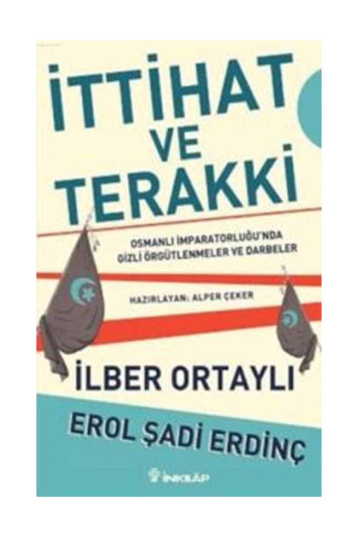 İnkılap Kitabevi İttihat ve Terakki - İlber Ortaylı