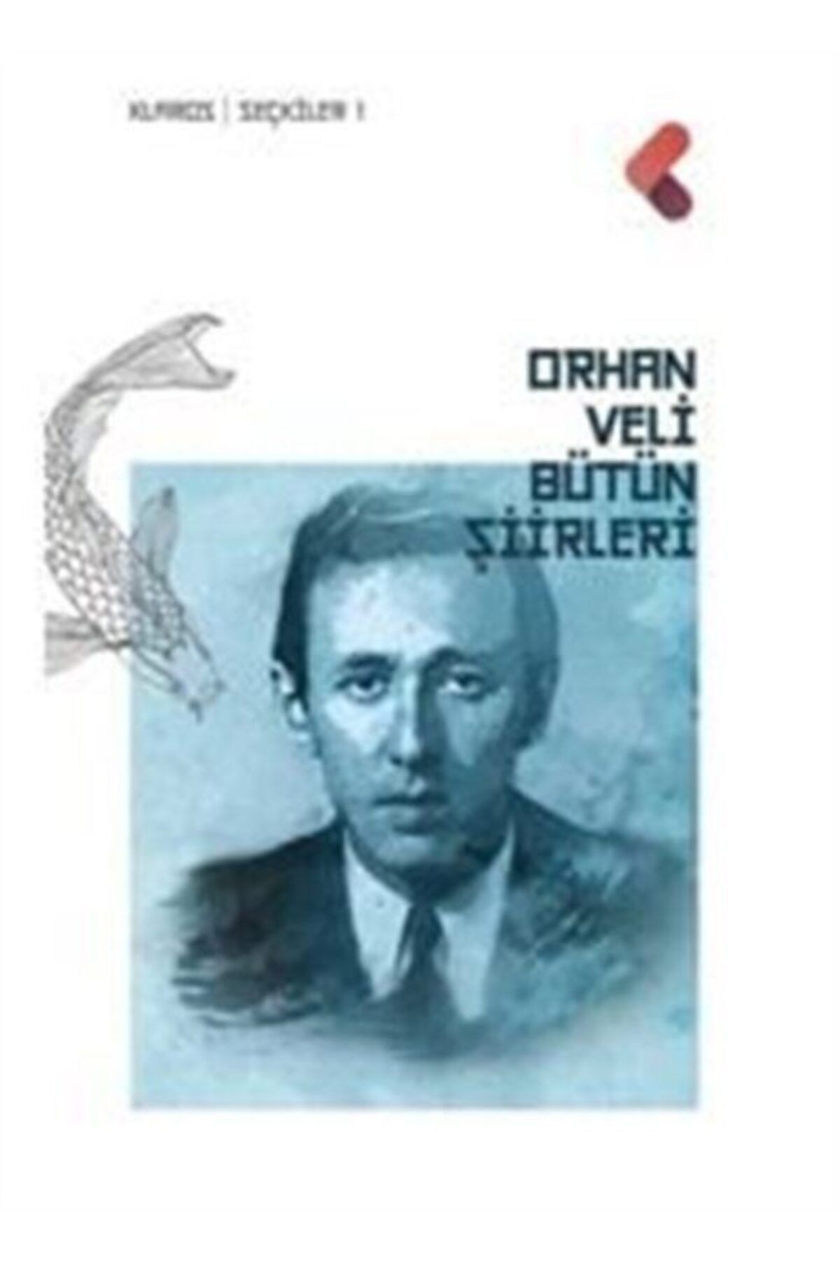 Klaros Yayınları Orhan Veli Bütün Şiirler