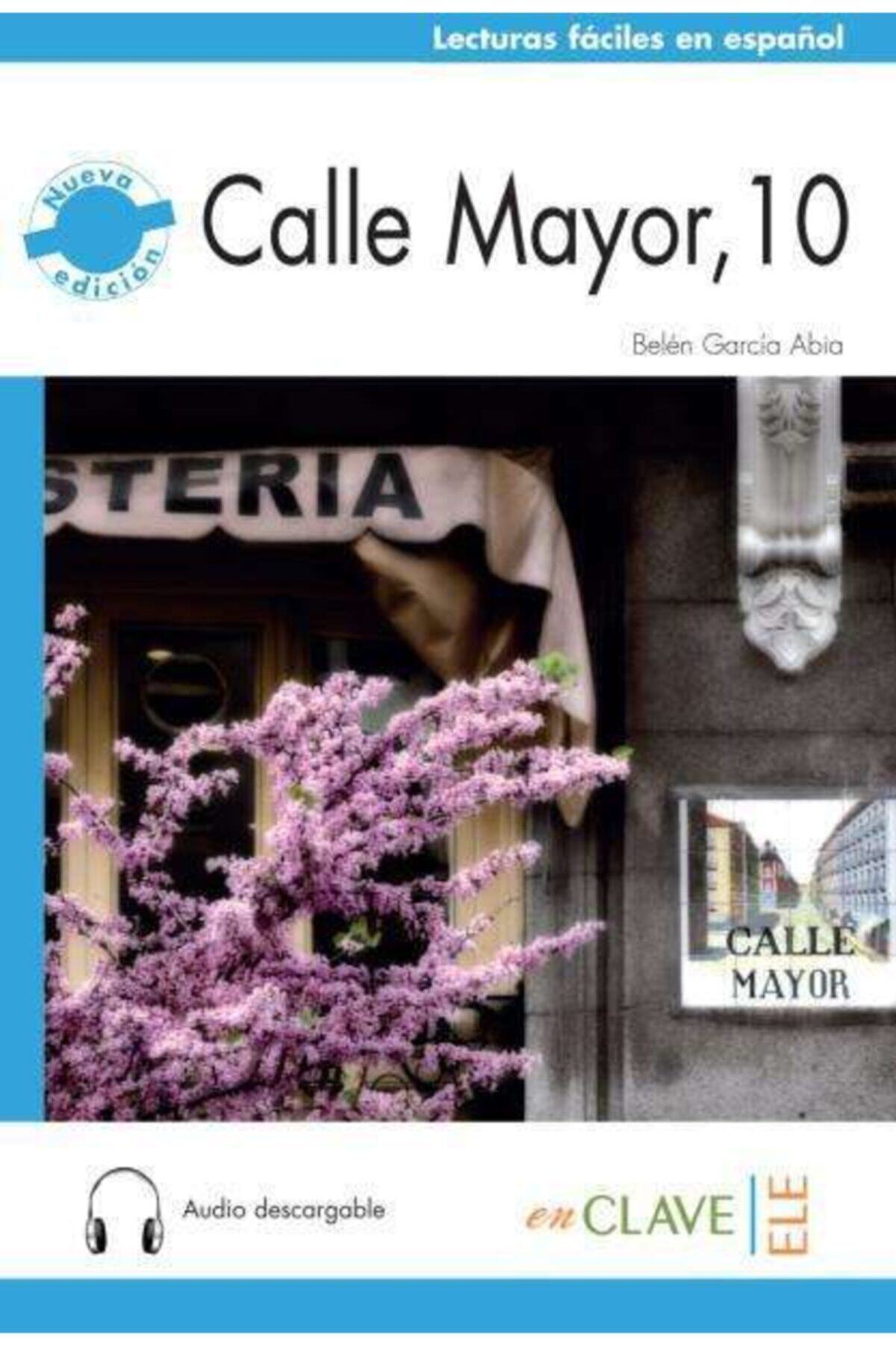 Enclaveele Yayınları Calle Mayor 10 +Audio Descargable (Nivel-2) B1