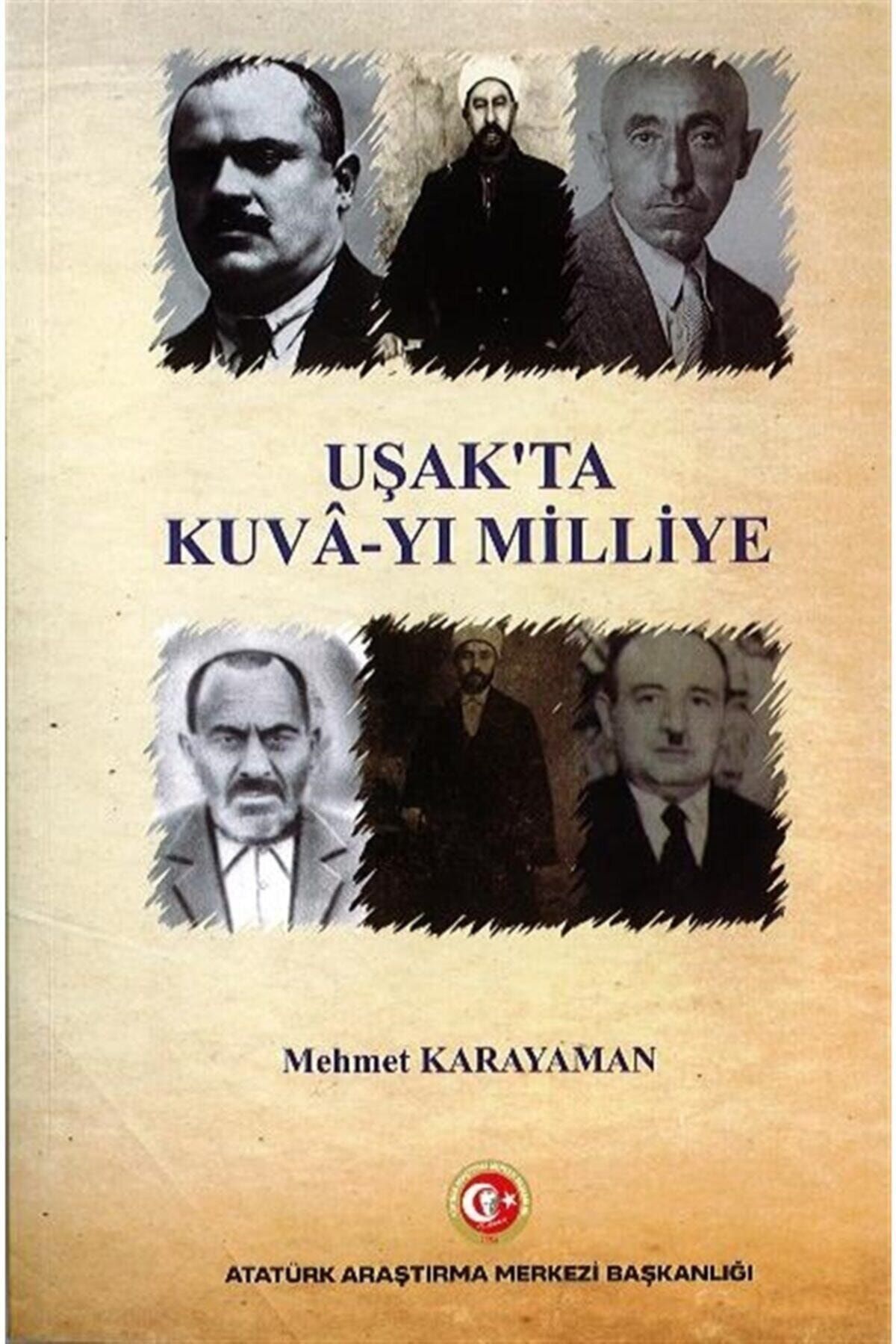 Atatürk Araştırma Merkezi Uşak'ta Kuva-yı Milliye - Mehmet Karayaman 9789751747044