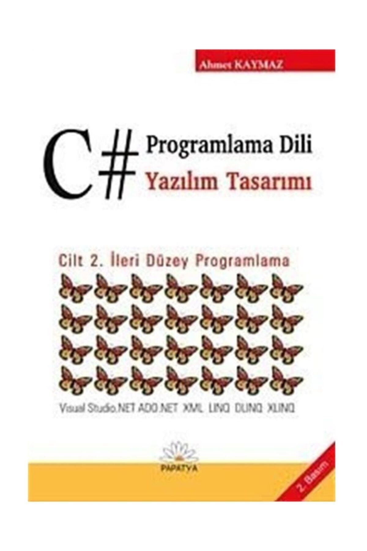Papatya Yayıncılık C# Programlama Dili Ve Yazılım Tasarımı (2.cilt)