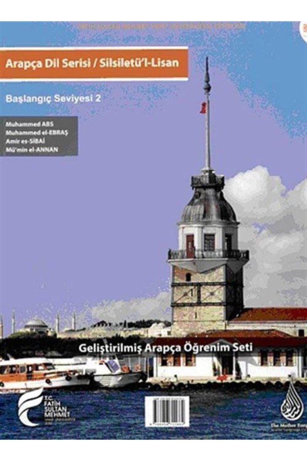 FSM Vakıf Üniversitesi Yay. Arapça Dil Serisi / Silsiletü'l-lisan & Başlangıç Seviyesi 2