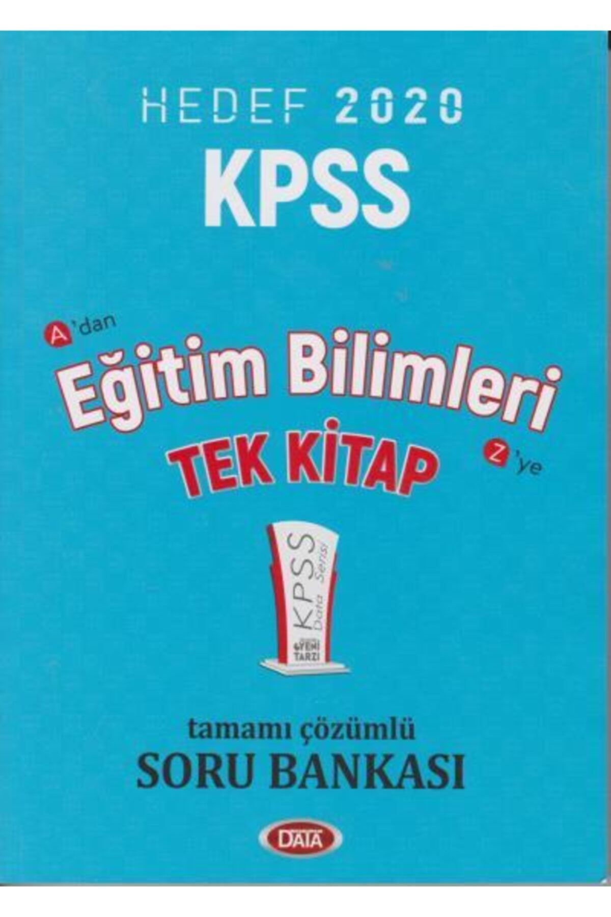 Data Yayinlari Data Kpss Egitim Bilimleri Tek Kitap Tamami Cozumlu Soru Bankasi 2020 Trendyol