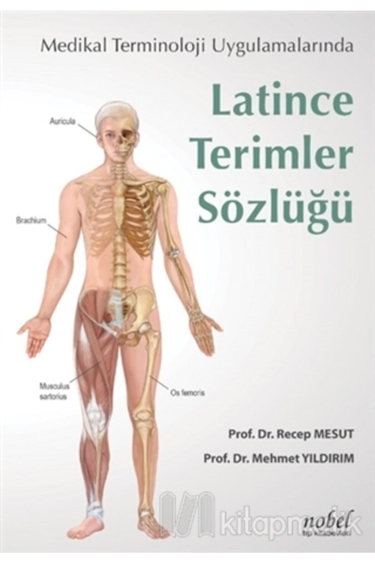 Nobel Tıp Kitabevi Medikal Terminoloji Uygulamalarında Latince Terimler