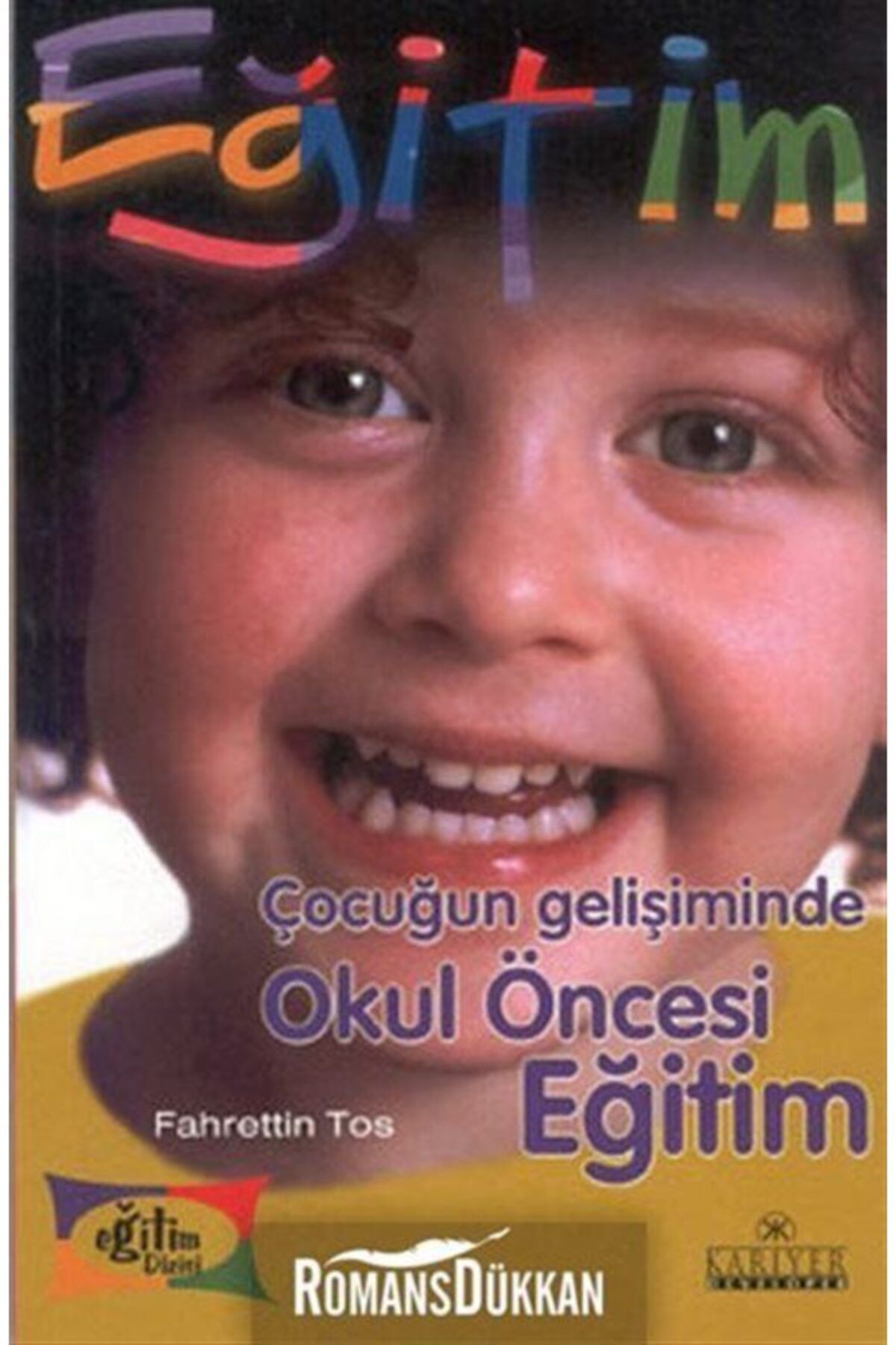 Kariyer Yayınları Çocuğun Gelişiminde Okul Öncesi Eğitim