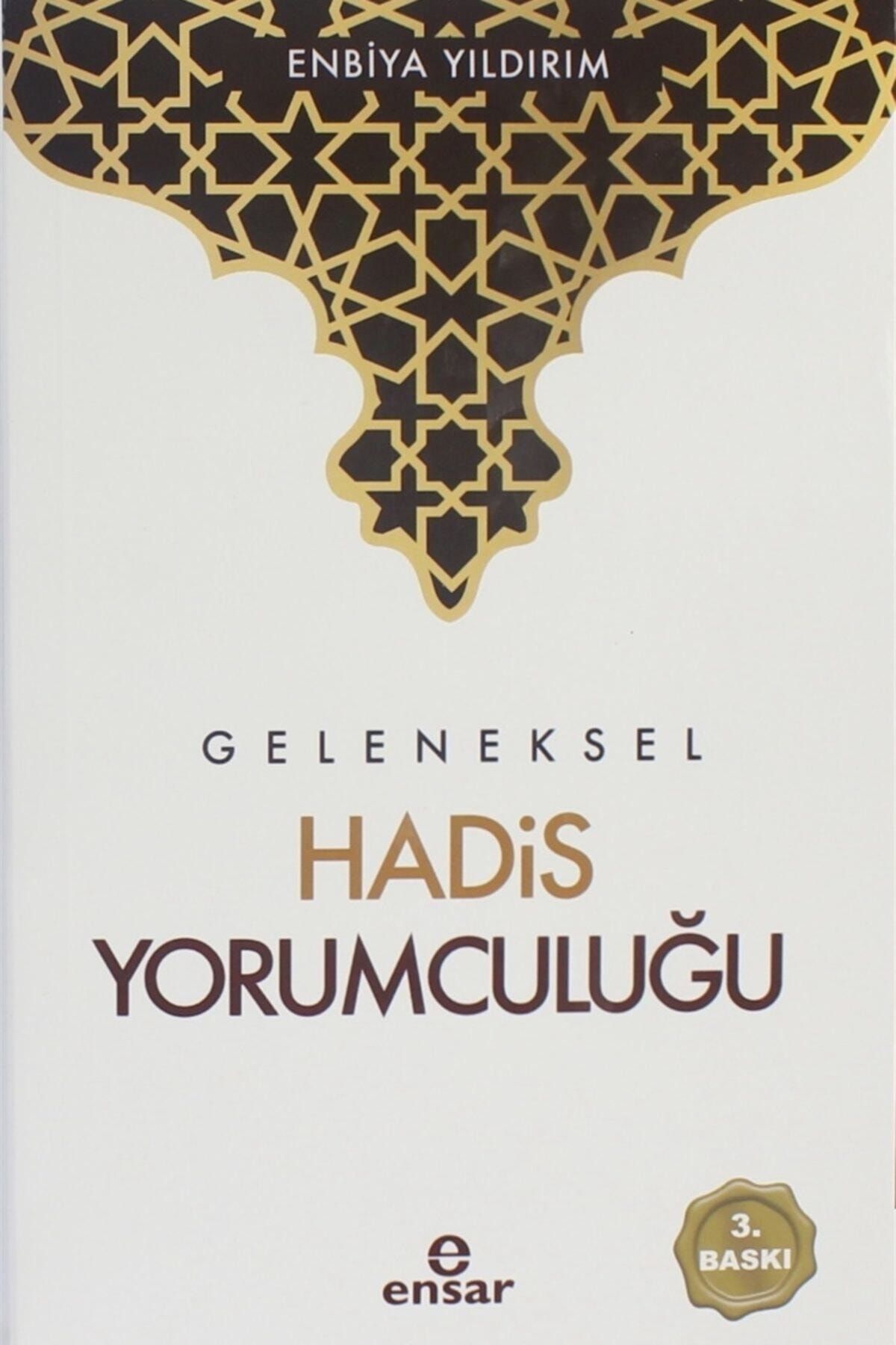 Ensar Neşriyat Geleneksel Hadis Yorumculuğu - Enbiya Yıldırım