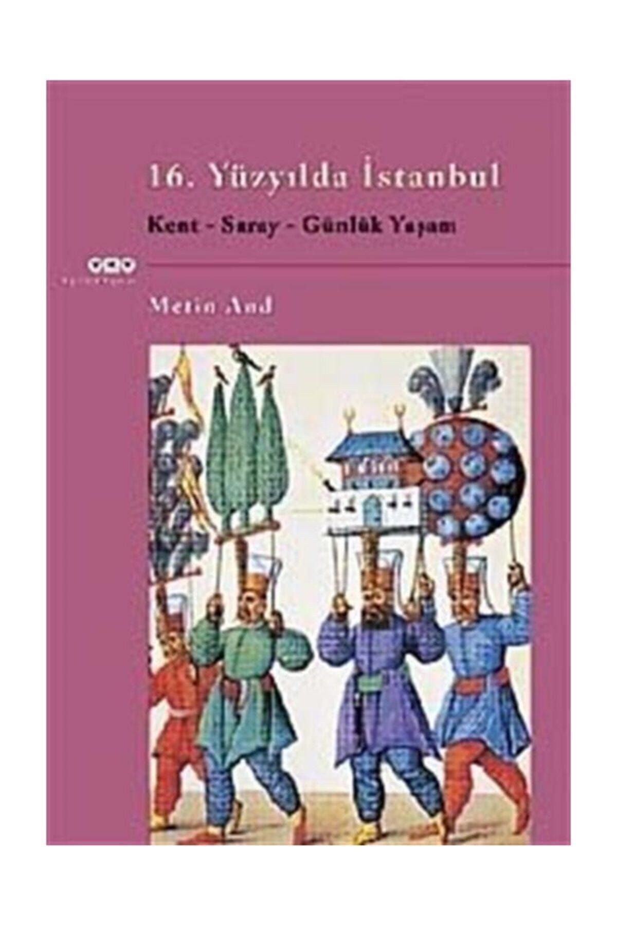 Yapı Kredi Yayınları 16. Yüzyılda Istanbul