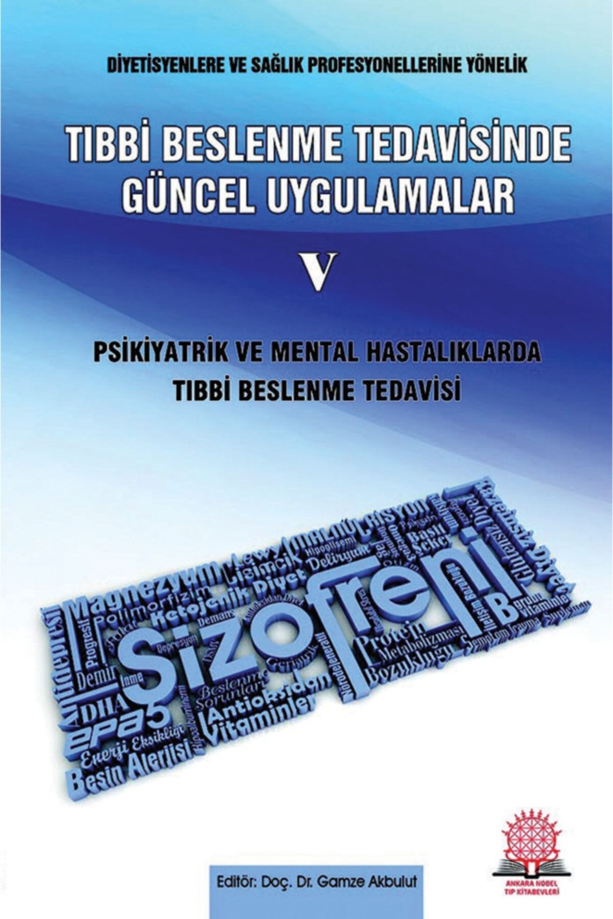 Ankara Nobel Tıp Kitapevleri Tıbbi Beslenme Tedavisinde Güncel Uygulamalar - 5 Psikiyatrik