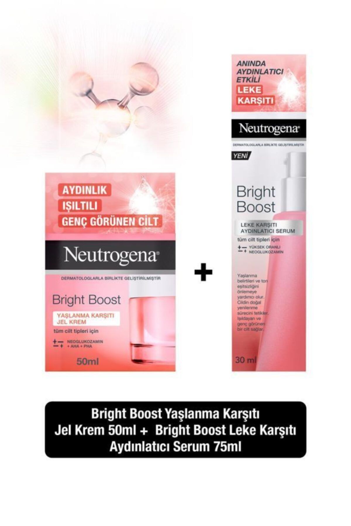 Neutrogena Bright Boost Yaşlanma Karşıtı Jel Krem 50 ml + Leke Karşıtı Aydınlatıcı Serum 30 ml