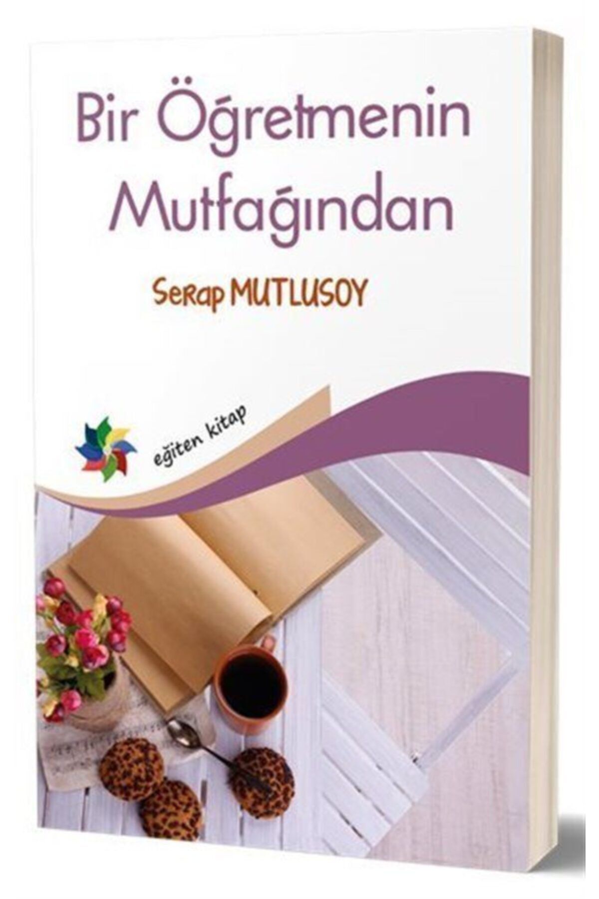 Eğiten Kitap Bir Öğretmenin Mutfağından