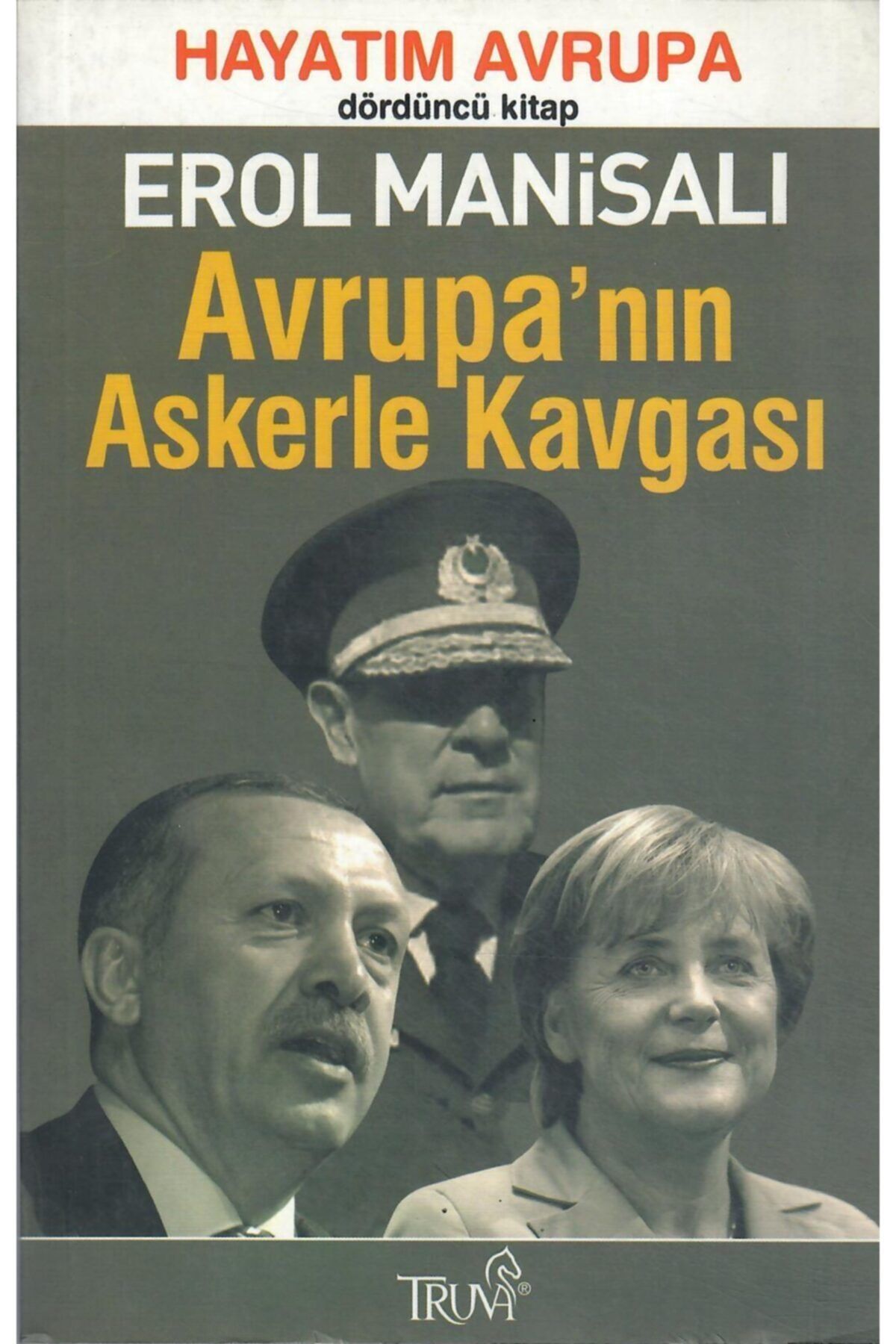 Truva Yayınları Avrupanın Askerle Kavgası