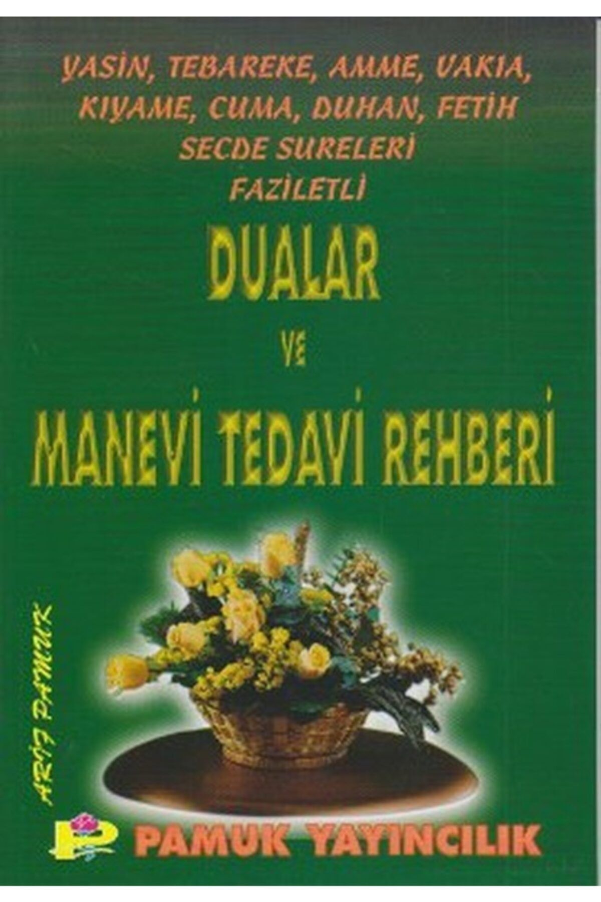 Pamuk Yayıncılık Dualar Ve Manevi Tedavi Rehberi Yas 002