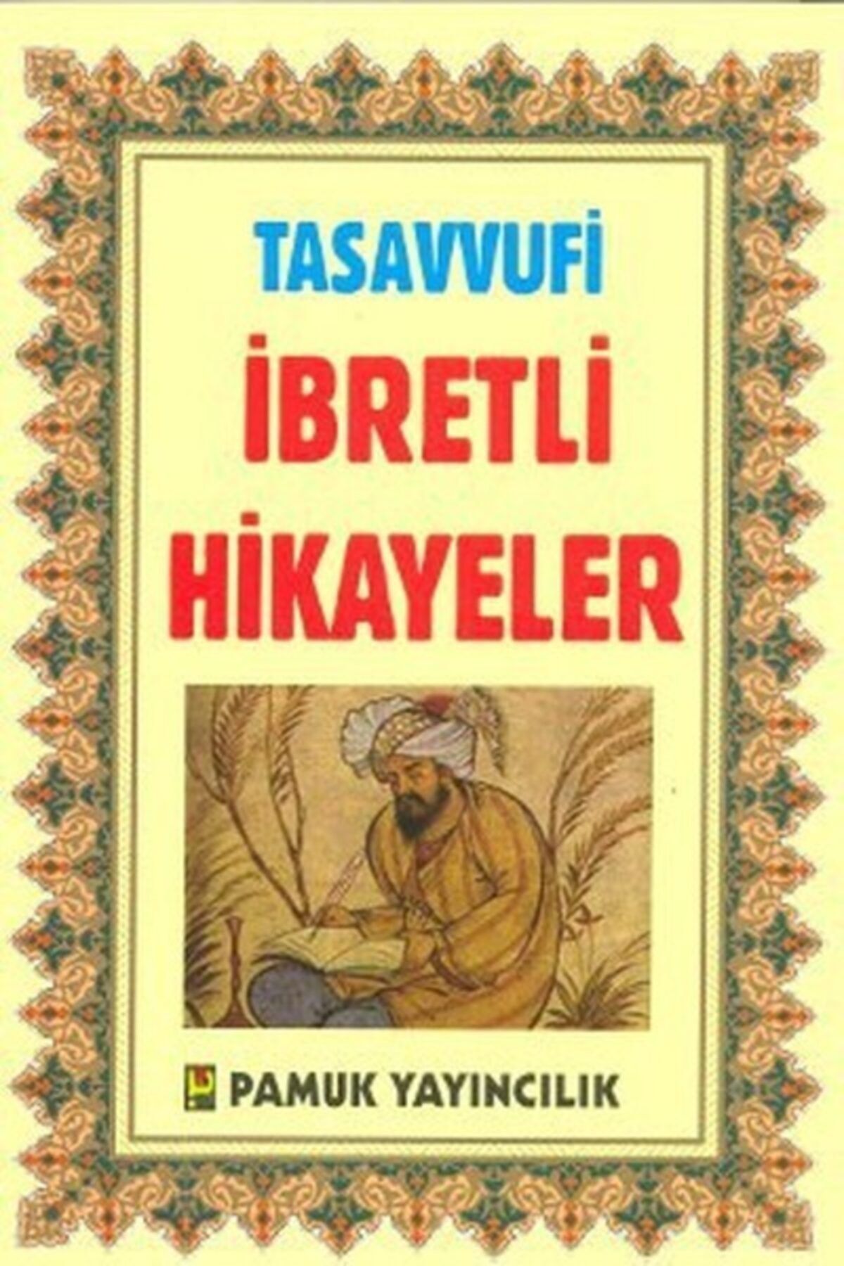 Pamuk Yayıncılık Tasavvufi Ibretli Hikayeler Hikaye 005
