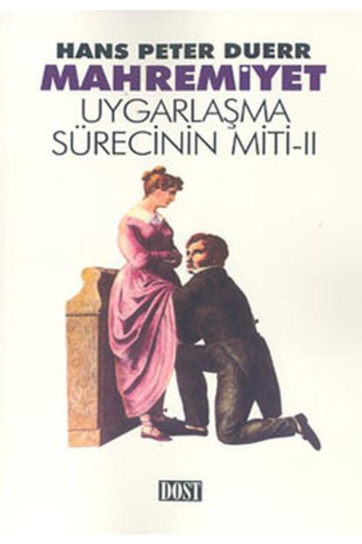 Dost Kitabevi Mahremiyet Uygarlaşma Sürecinin Miti 2