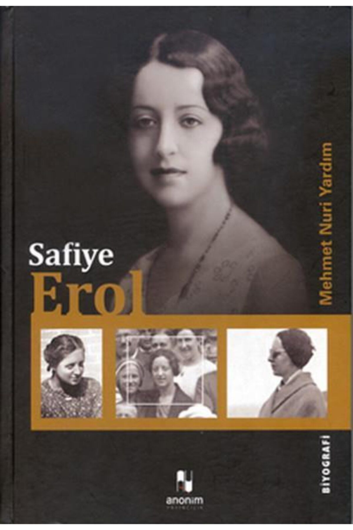 Anonim Yayıncılık Safiye Erol Ciltli