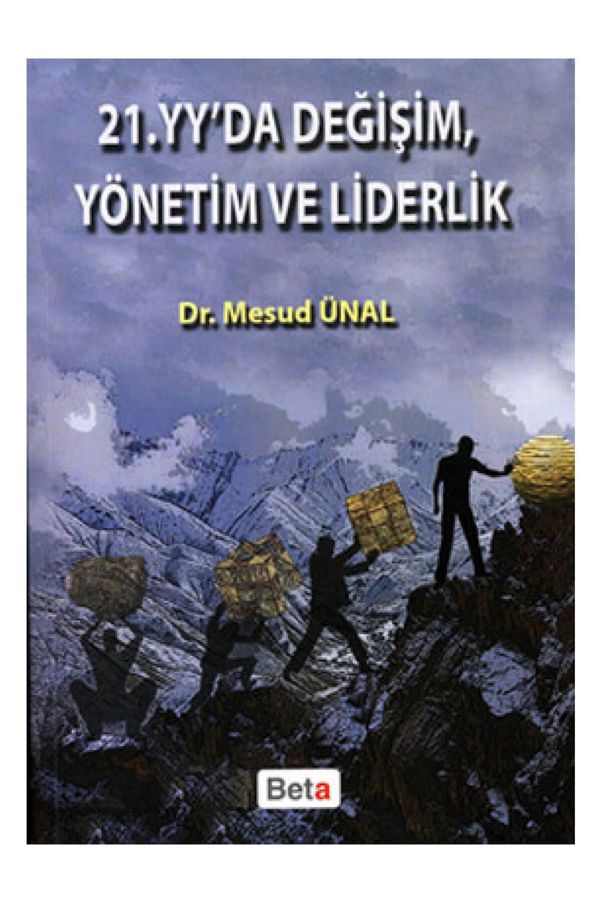 Beta Yayınları 21. Yüzyılda Değişim, Yönetim ve Liderlik