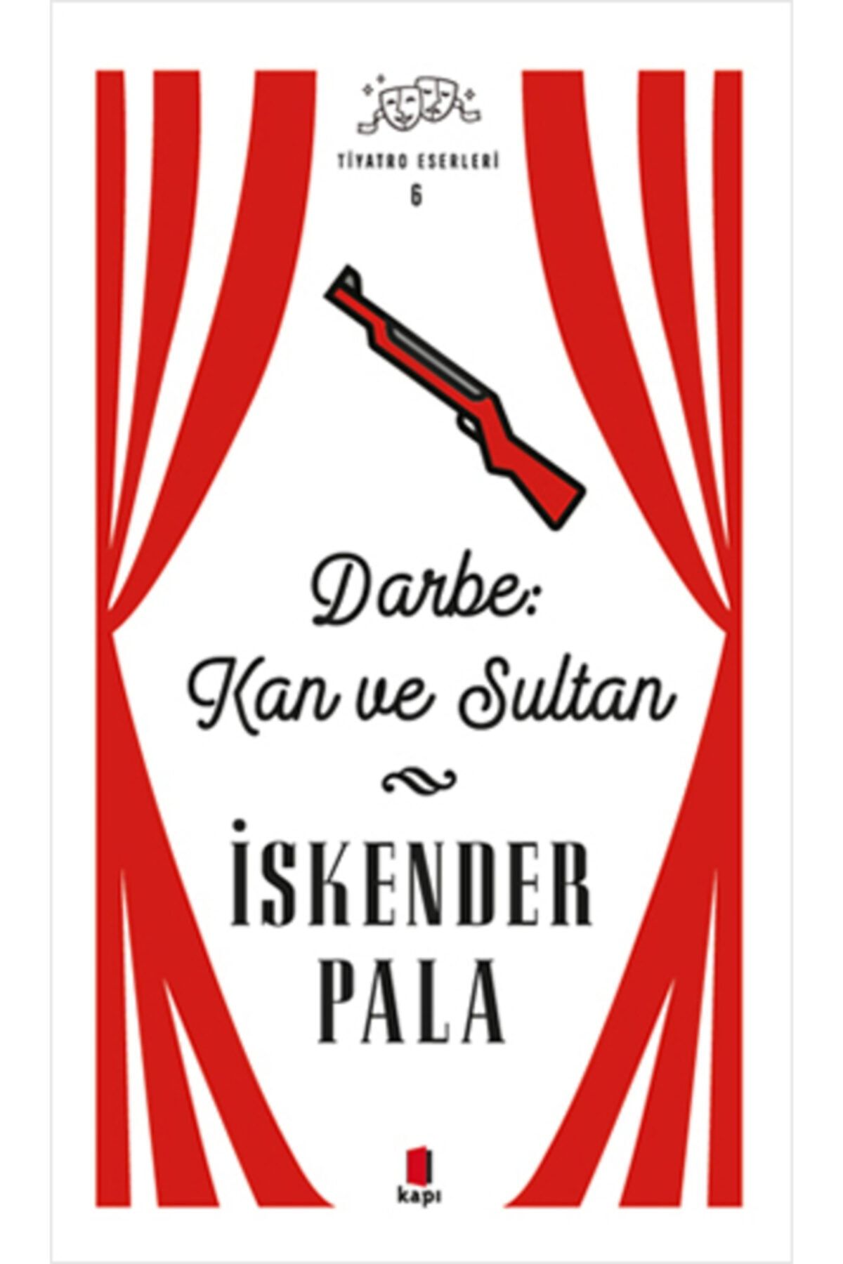 Kapı Yayınları Darbe: Kan Ve Sultan