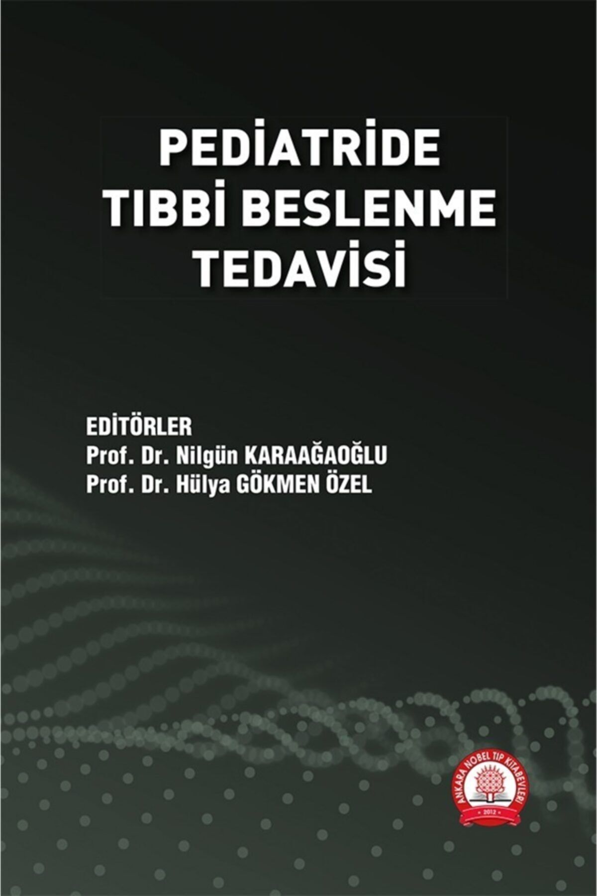 Ankara Nobel Tıp Kitapevleri Pediatride Tıbbi Beslenme Tedavisi