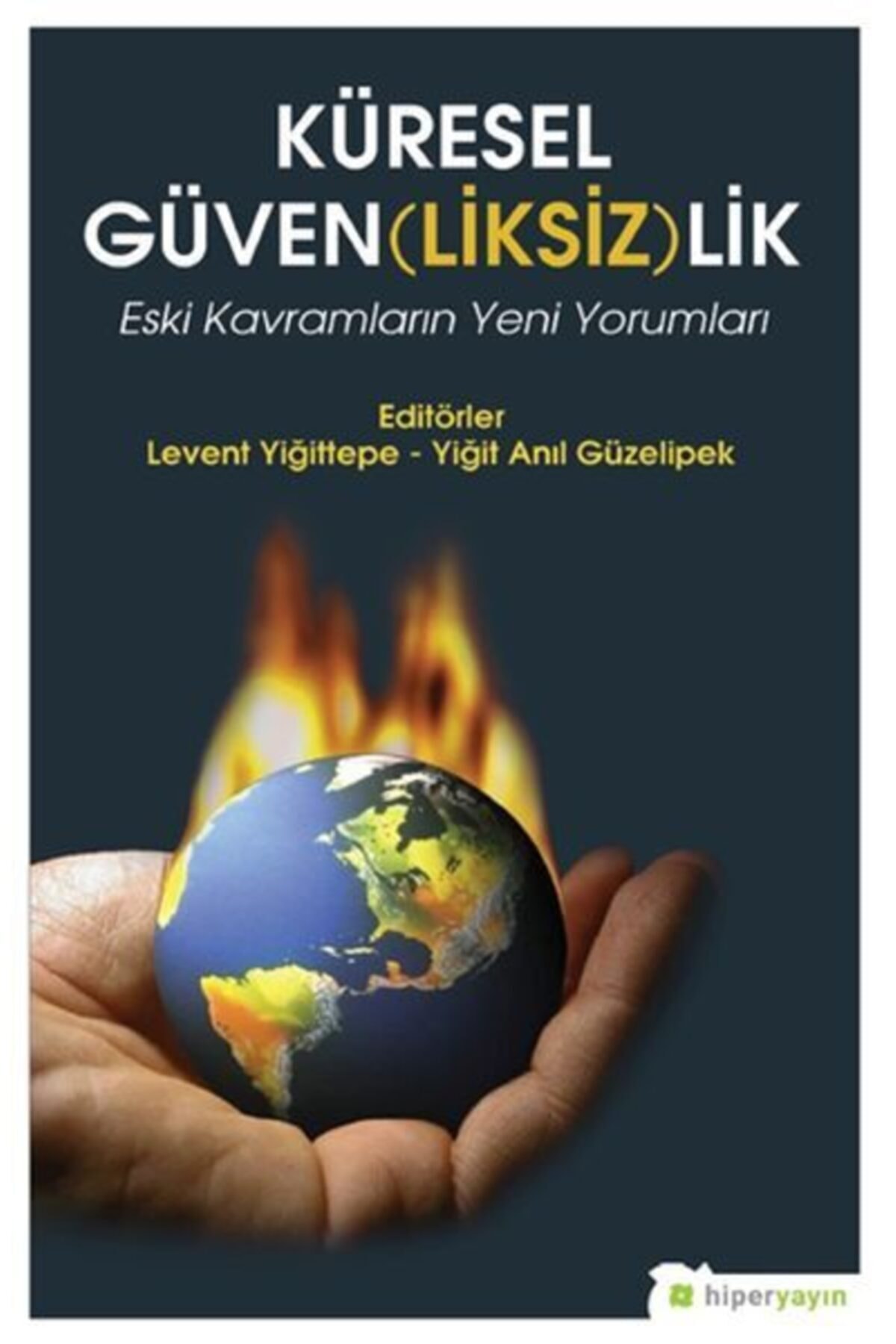 Hiperlink Yayınları Küresel Güven Liksiz Lik Eski Kavramların Yeni Yorumları