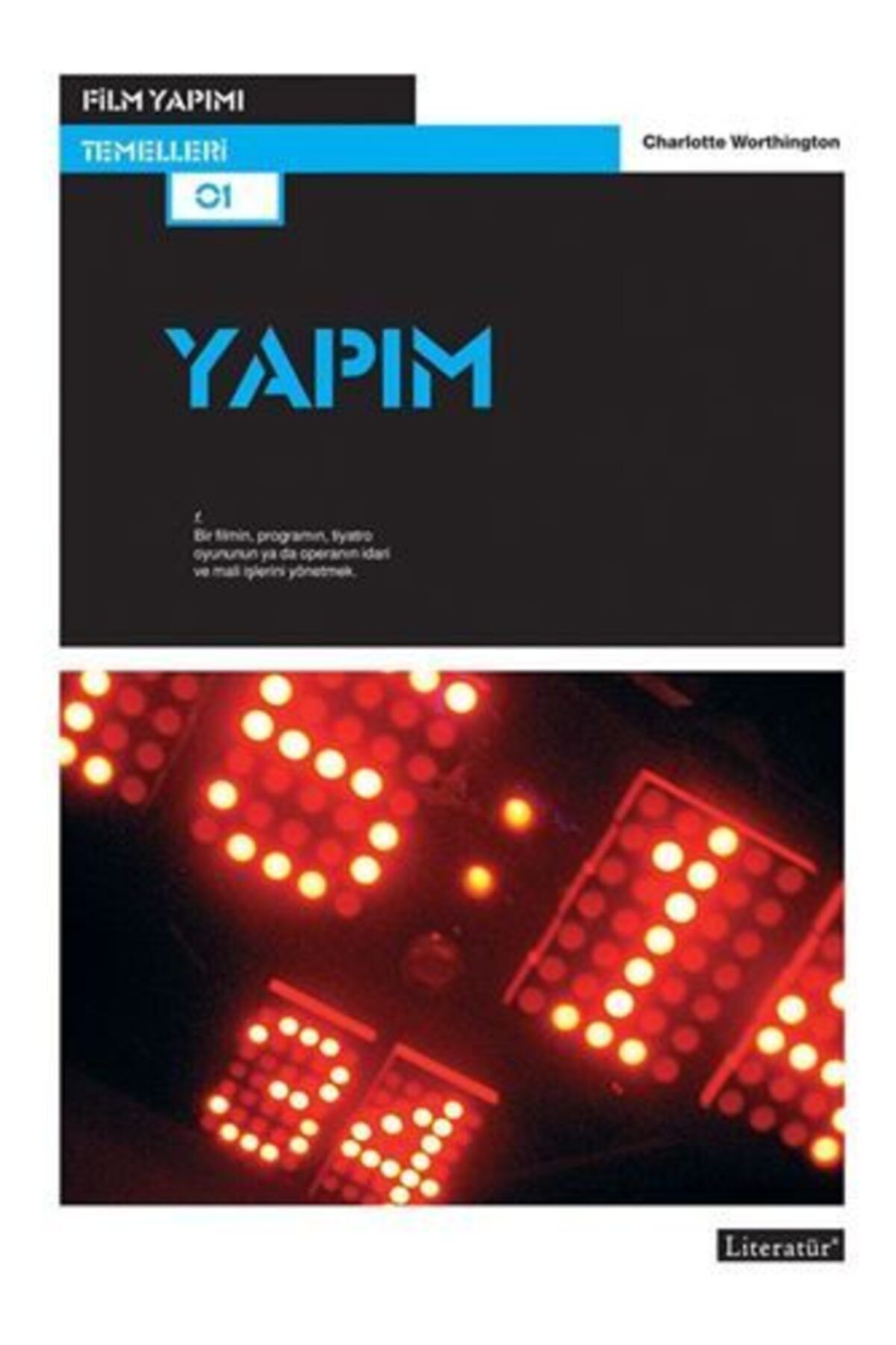 Literatür Yayıncılık Film Yapımı Temelleri - Yapım