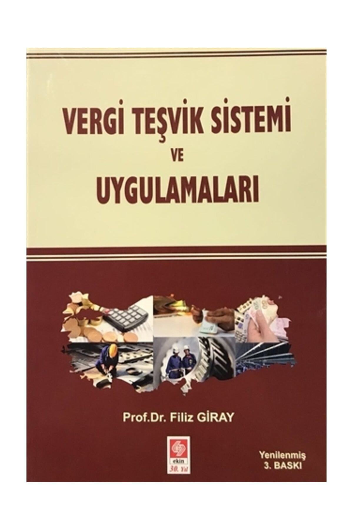 Ekin Basım Yayın Vergi Teşvik Sistemi ve Uygulamaları - Filiz Giray