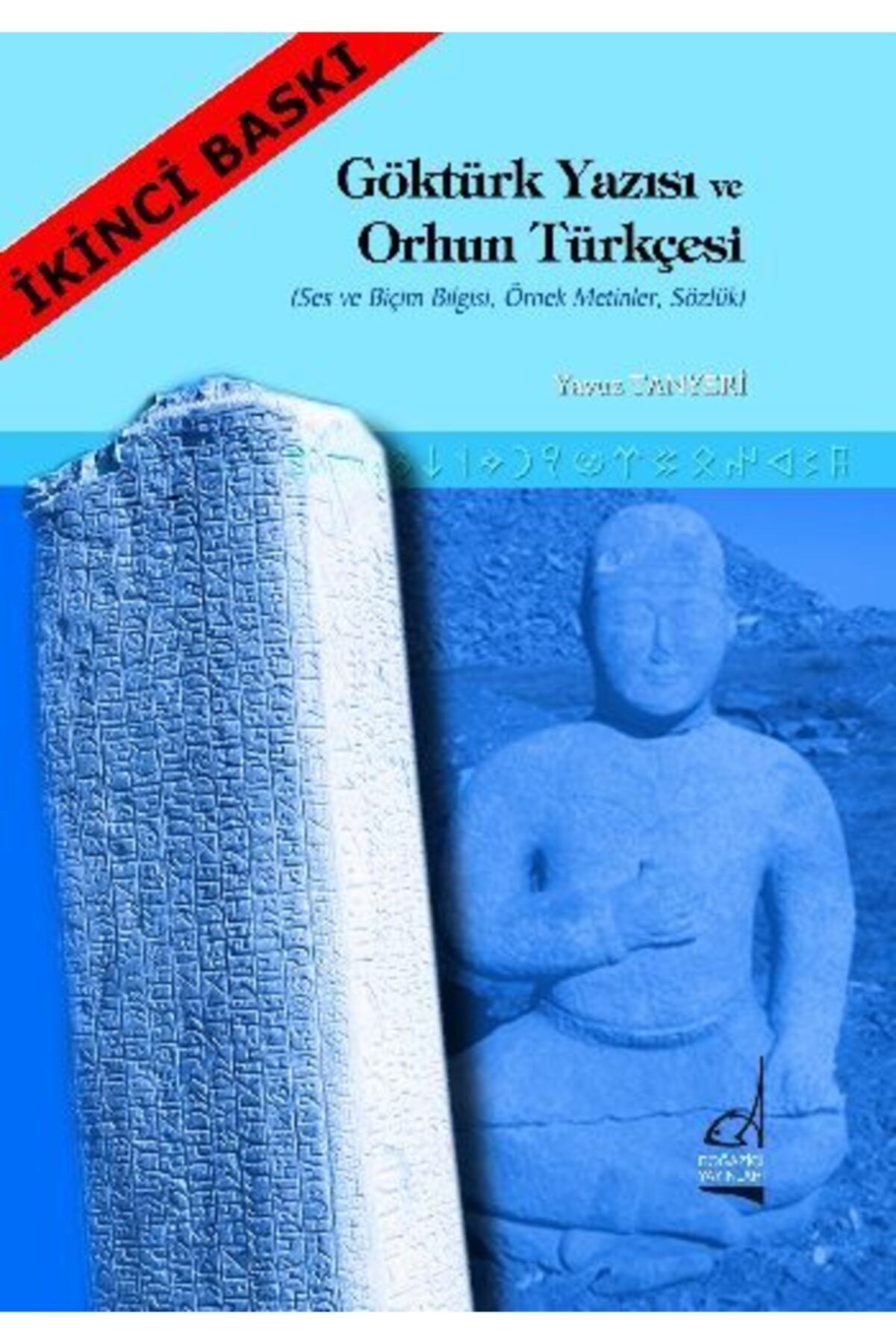 Boğaziçi Yayınları Göktürk Yazısı Ve Orhun Türkçesi Ses Ve Biçim Bilgisi, Örnek Metinler, Sözlük