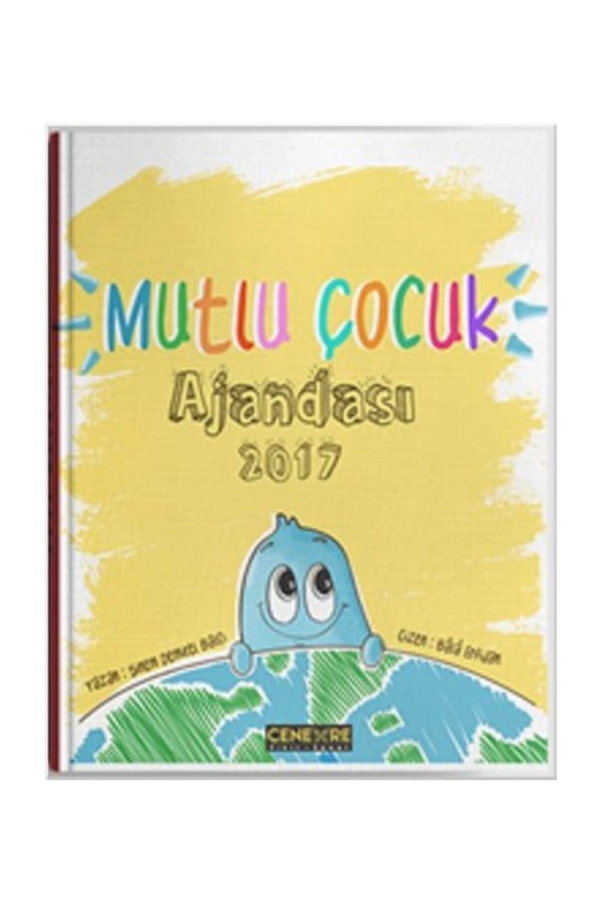 Cenevre Fikir Sanat Mutlu Çocuk Ajandası 2017 - Sinem Demirel Balcı