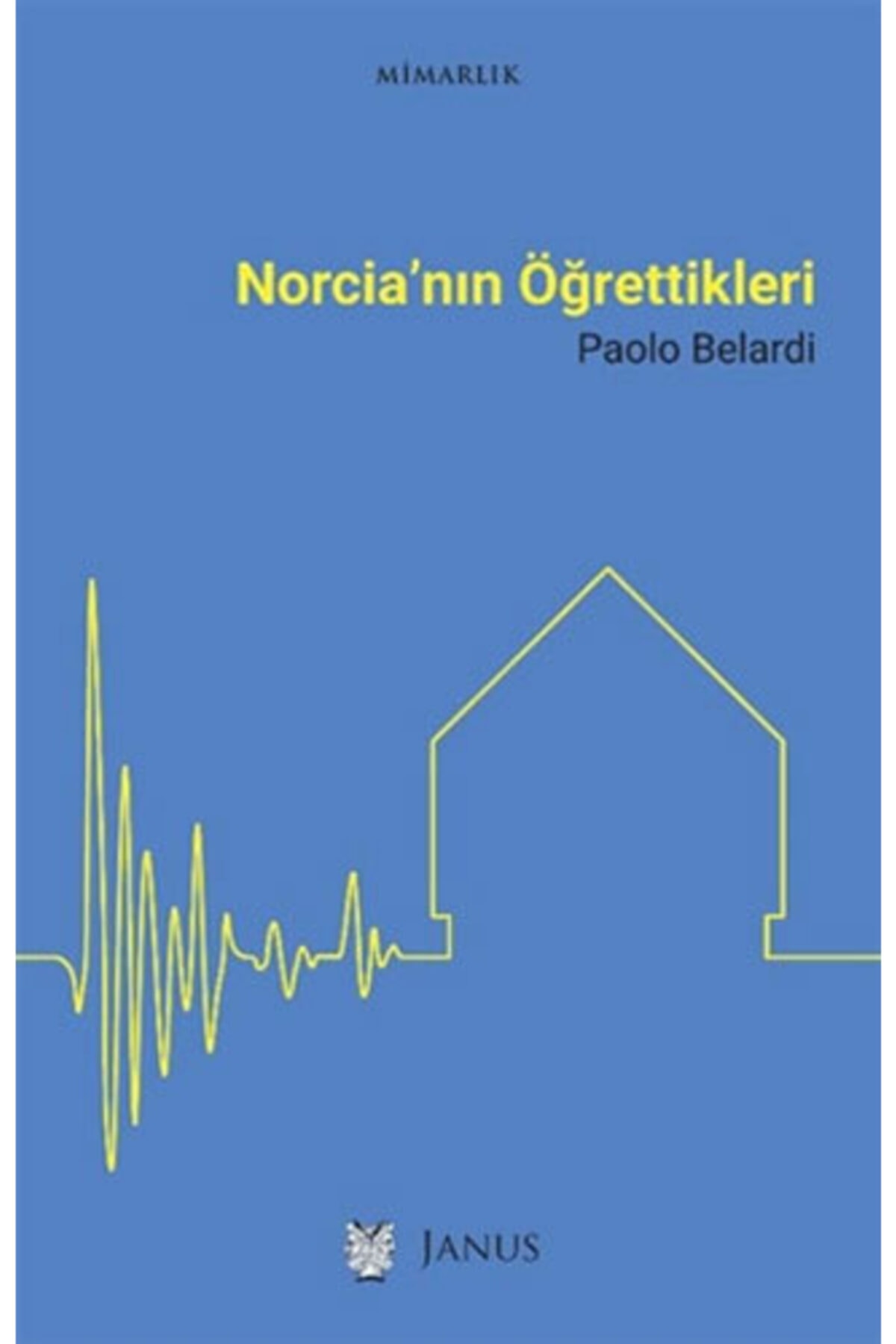 Janus Yayınları Norcia’nın Öğrettikleri/paolo Belardi