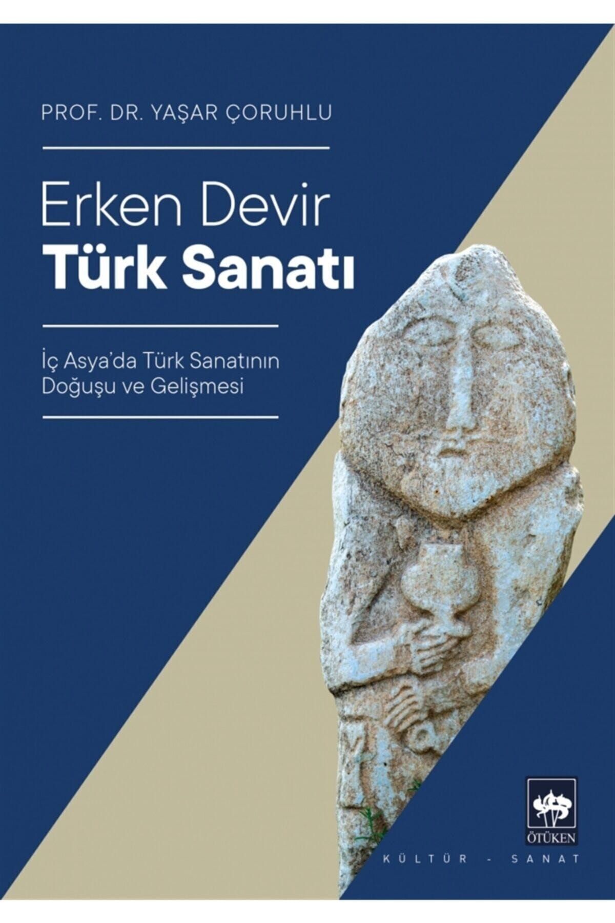 Ötüken Neşriyat Erken Devir Türk Sanatı