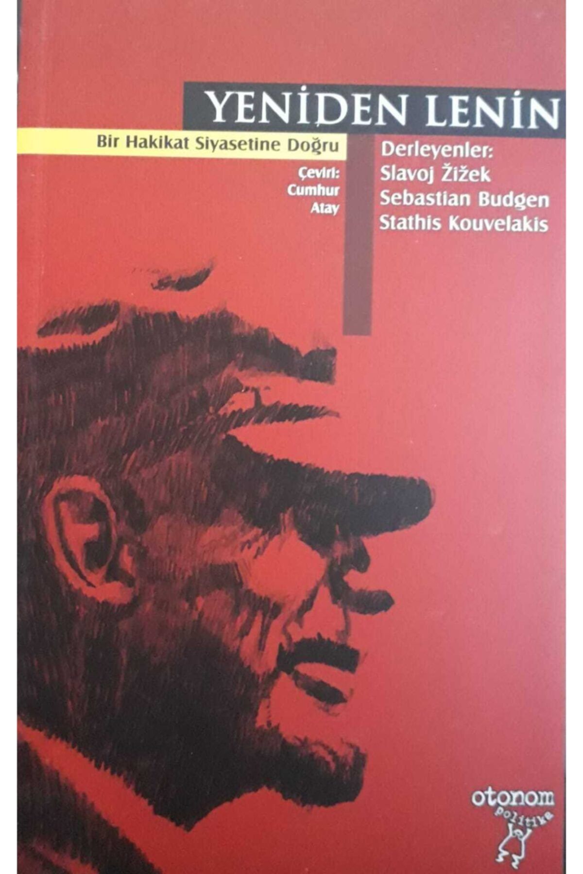 Otonom Yayıncılık Yeniden Lenin & Bir Hakikat Siyasetine Doğru