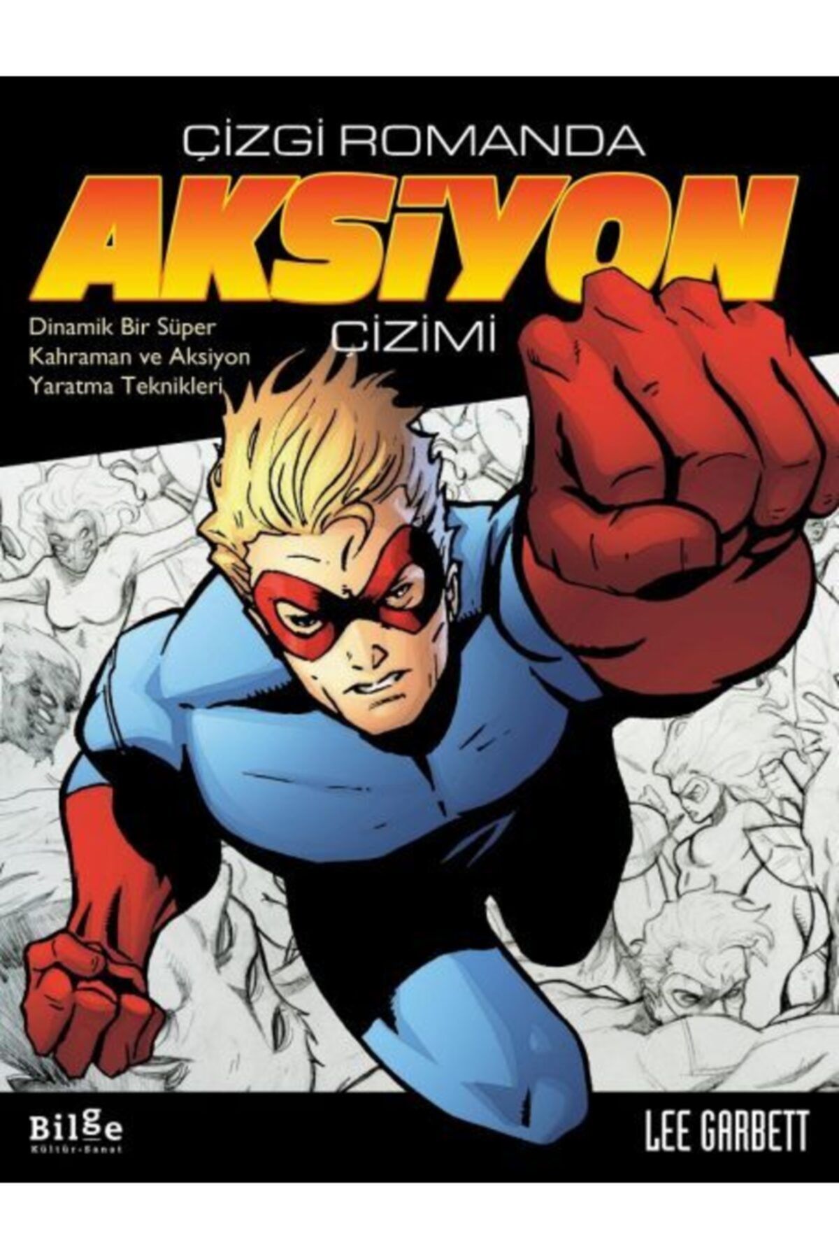 Bilge Kültür Sanat Çizgi Romanda Aksiyon Çizimi