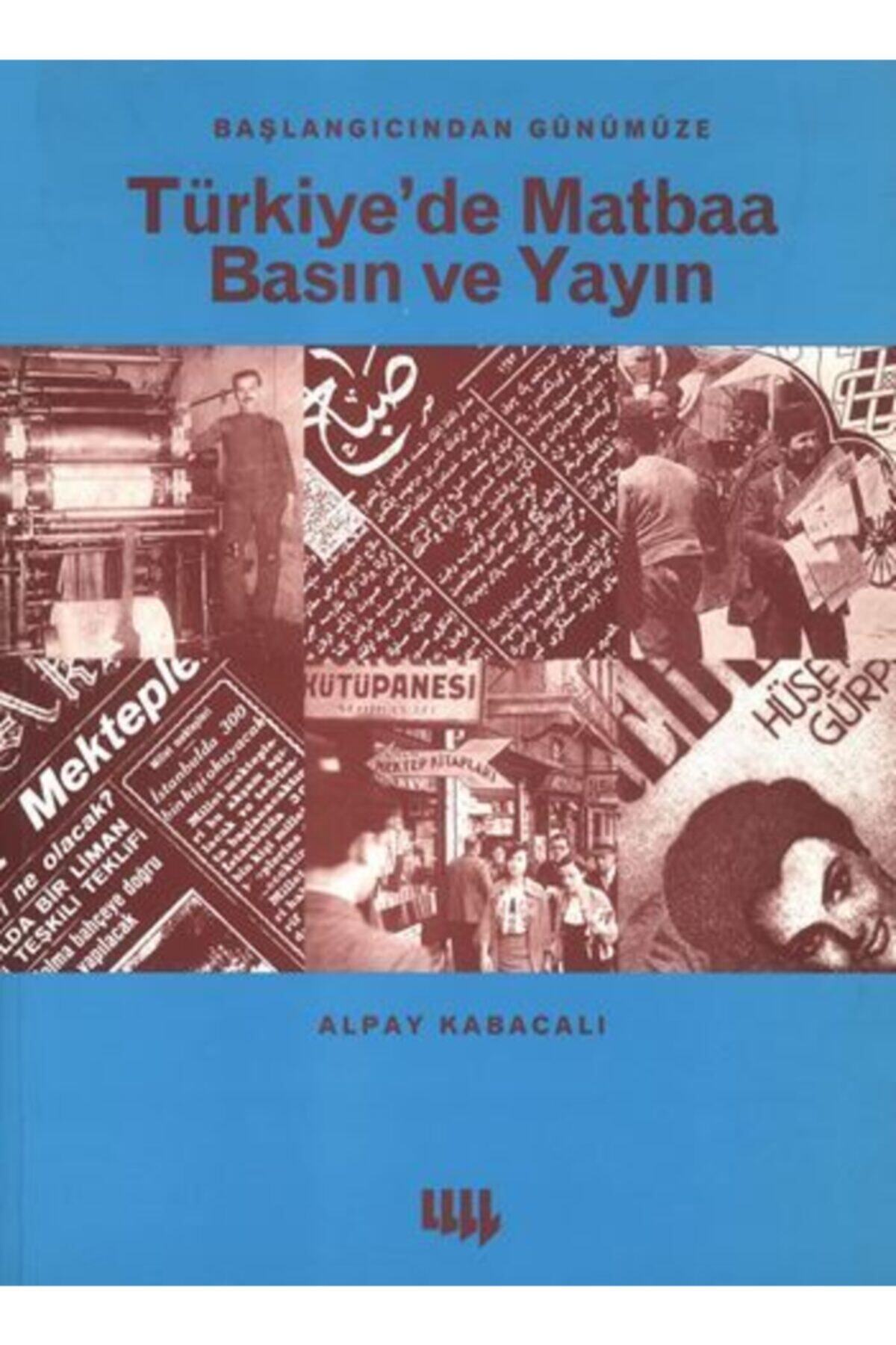 Literatür Yayıncılık Türkiye'de Matbaa Basın ve Yayın