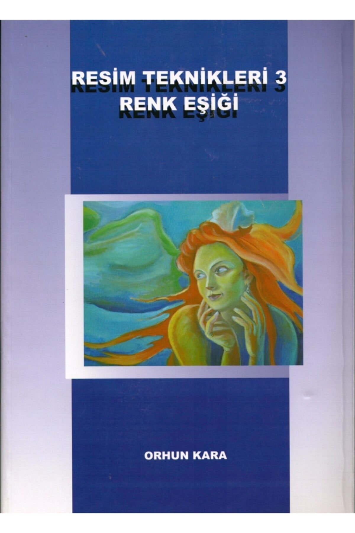 Afs Yayıncılık Resim Teknikleri 3 Renk Eşiği - Afs Komisyon - Afs Yayınları