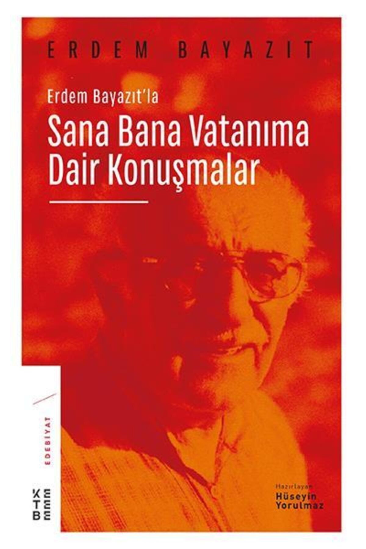 Ketebe Yayınları Erdem Bayazıt'la Sana Bana Vatanıma Dair Konuşmalar
