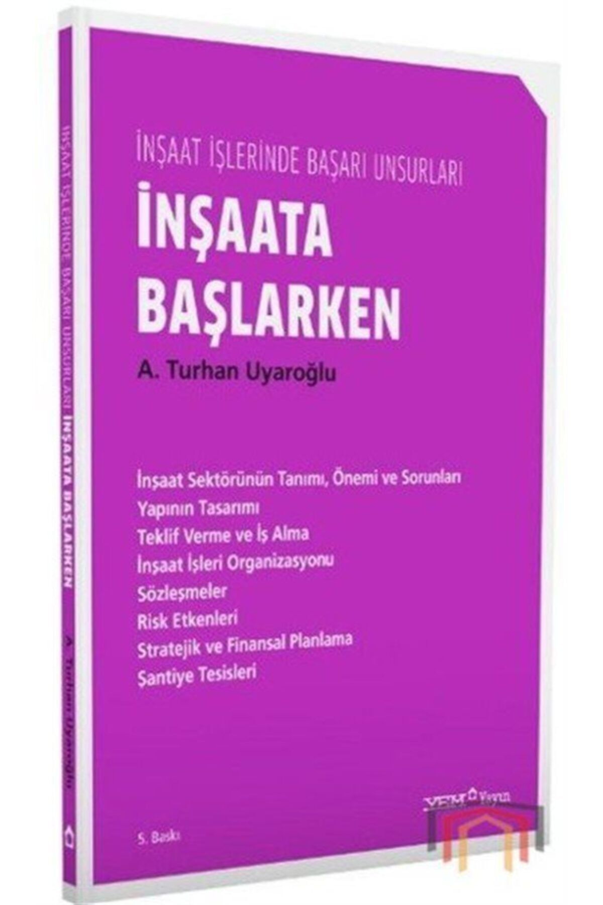 YEM Yayın Inşaata Başlarken - Inşaat Işlerinde Başarı Unsurları