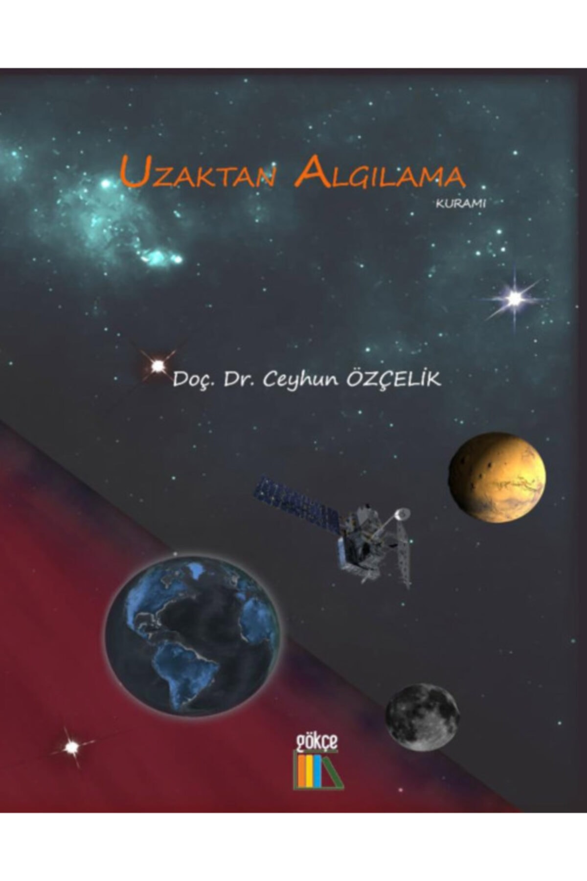 Gökçe Kitabevi Uzaktan Algılama Kuramı