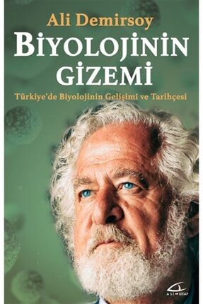 BİYOLOJİNİN GİZEMİ - Türkiye'de Biyolojinin Gelişimi ve Tarihçesi / ALİ DEMİRSOY Image 0