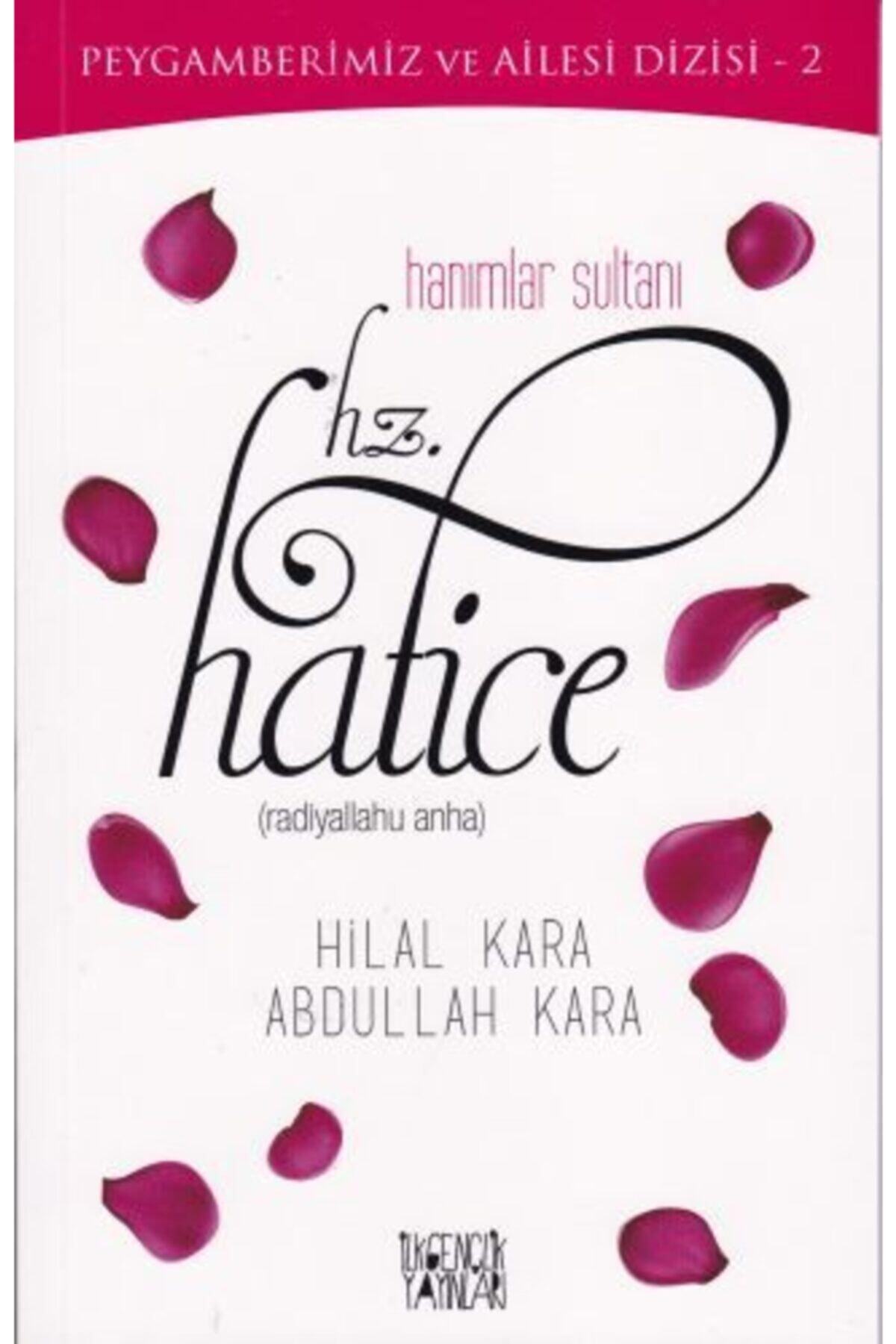 İlkgençlik Yayınları Peygamberimiz Ve Ailesi Dizisi 2 Hanımlar Sultanı Hz. Hatice R.a.
