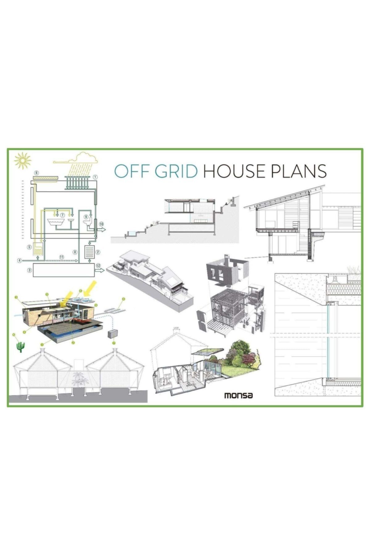 Instituto MONSA de Ediciones Off - Grid House Plans (MİMARLIK; KIRSALDA VE ALTYAPISIZ ALANLARDA EV PROJELERİ PLANLARI)