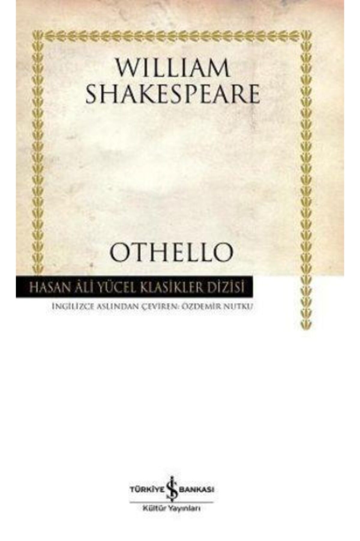 İş Bankası Kültür Yayınları Othello Hasan Ali Yücel Klasikleri
