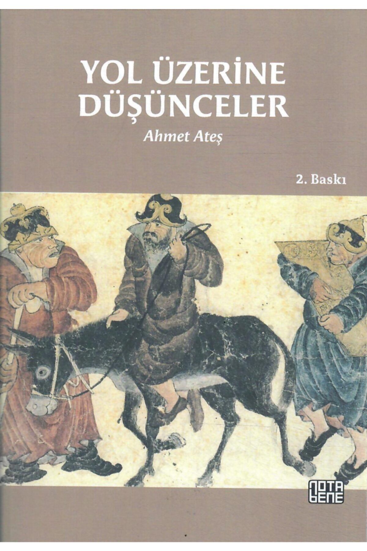 Nota Bene Yayınları Yol Üzerine Düşünceler Tarih, Din, Siyaset